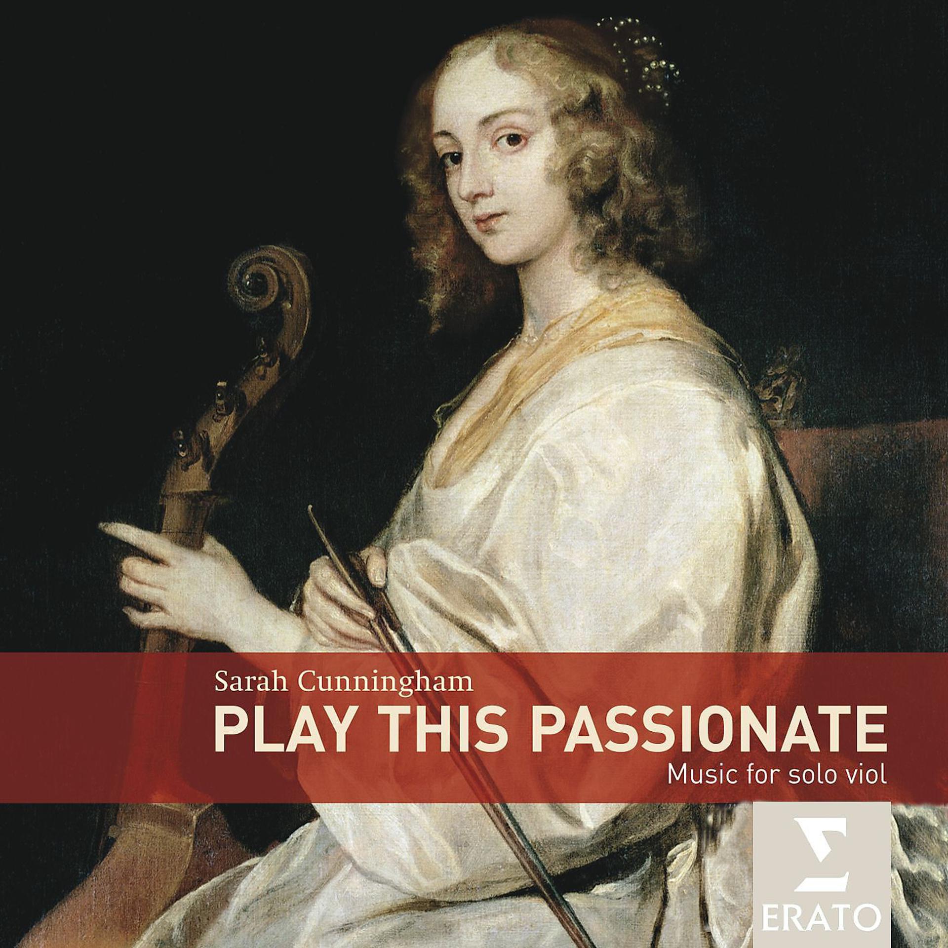 Постер альбома Play This Passionate: Music for solo viola da gamba