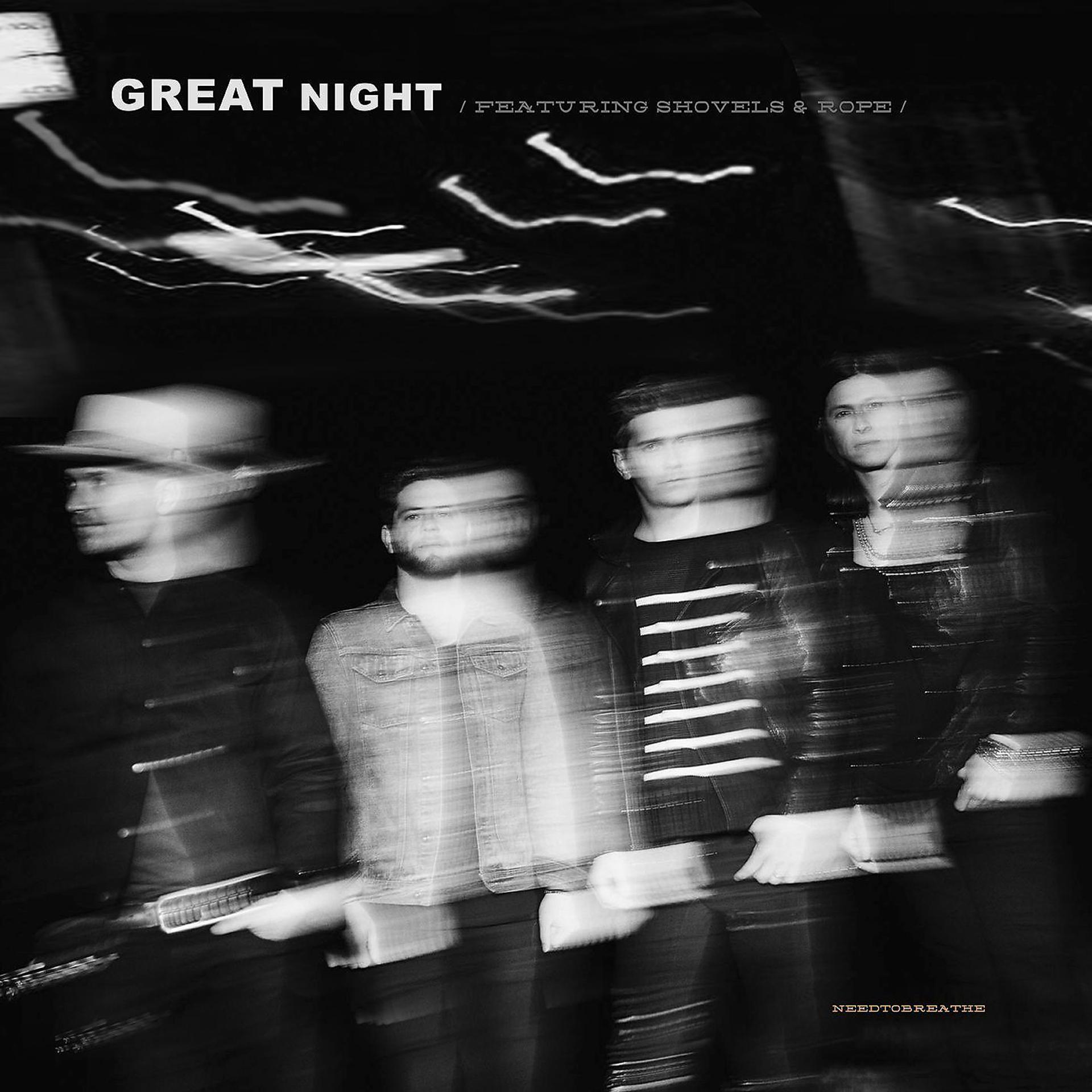 Постер альбома GREAT NIGHT (feat. Shovels & Rope)