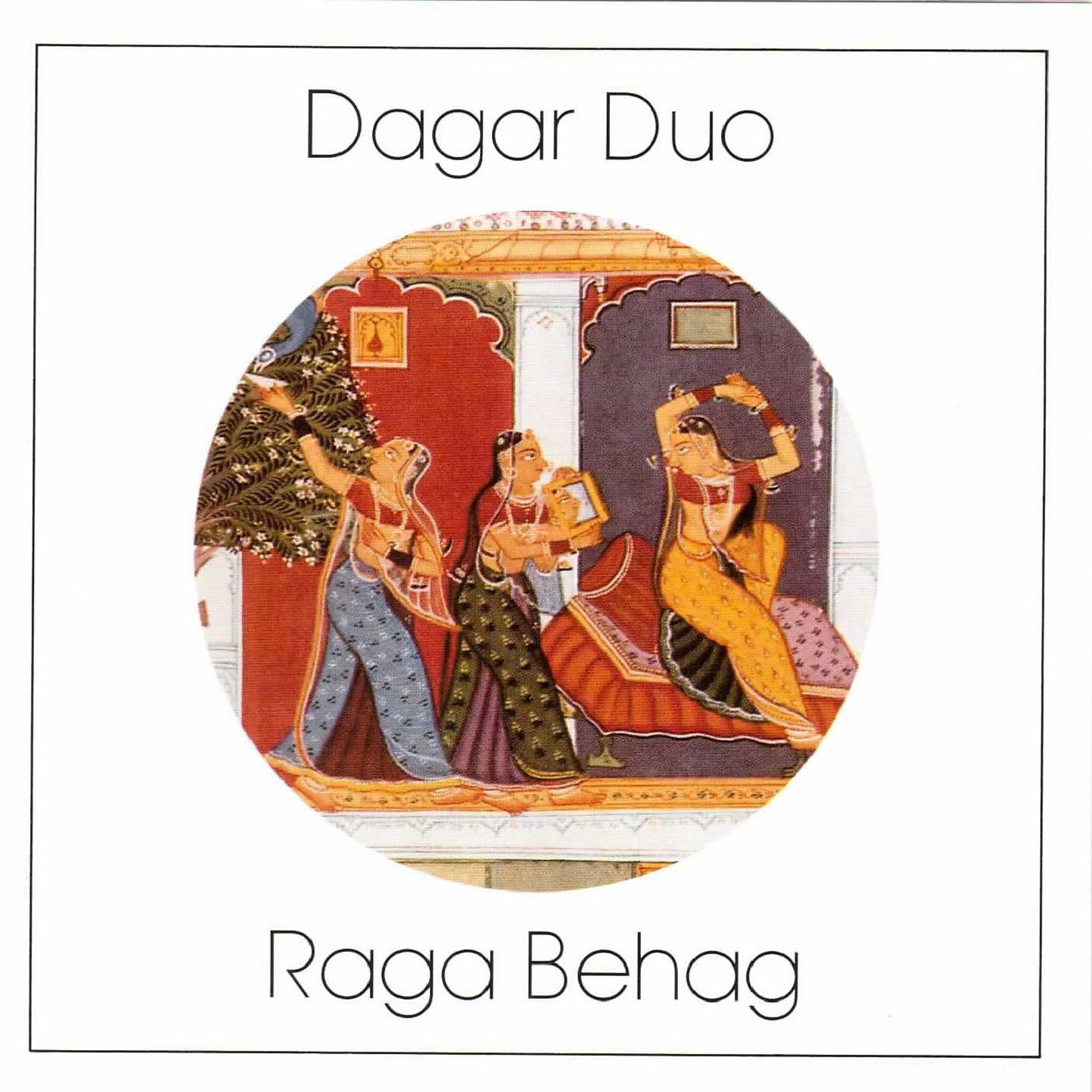 Постер альбома Raga Behag - Dagar Duo