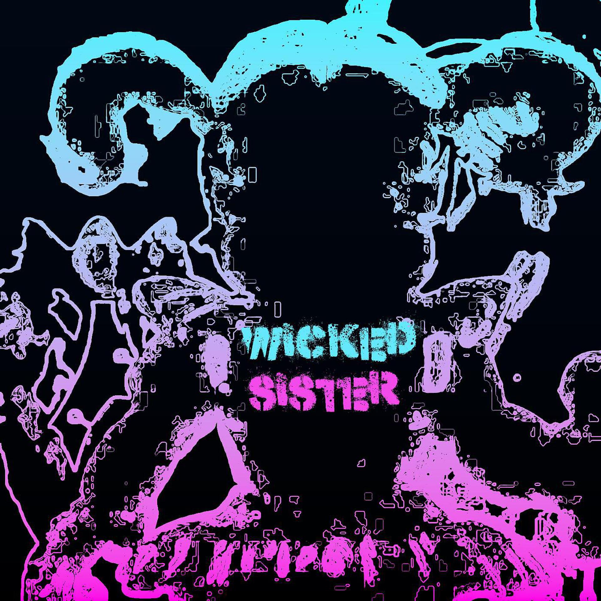 Постер альбома Wicked Sister (feat. MissEXP)