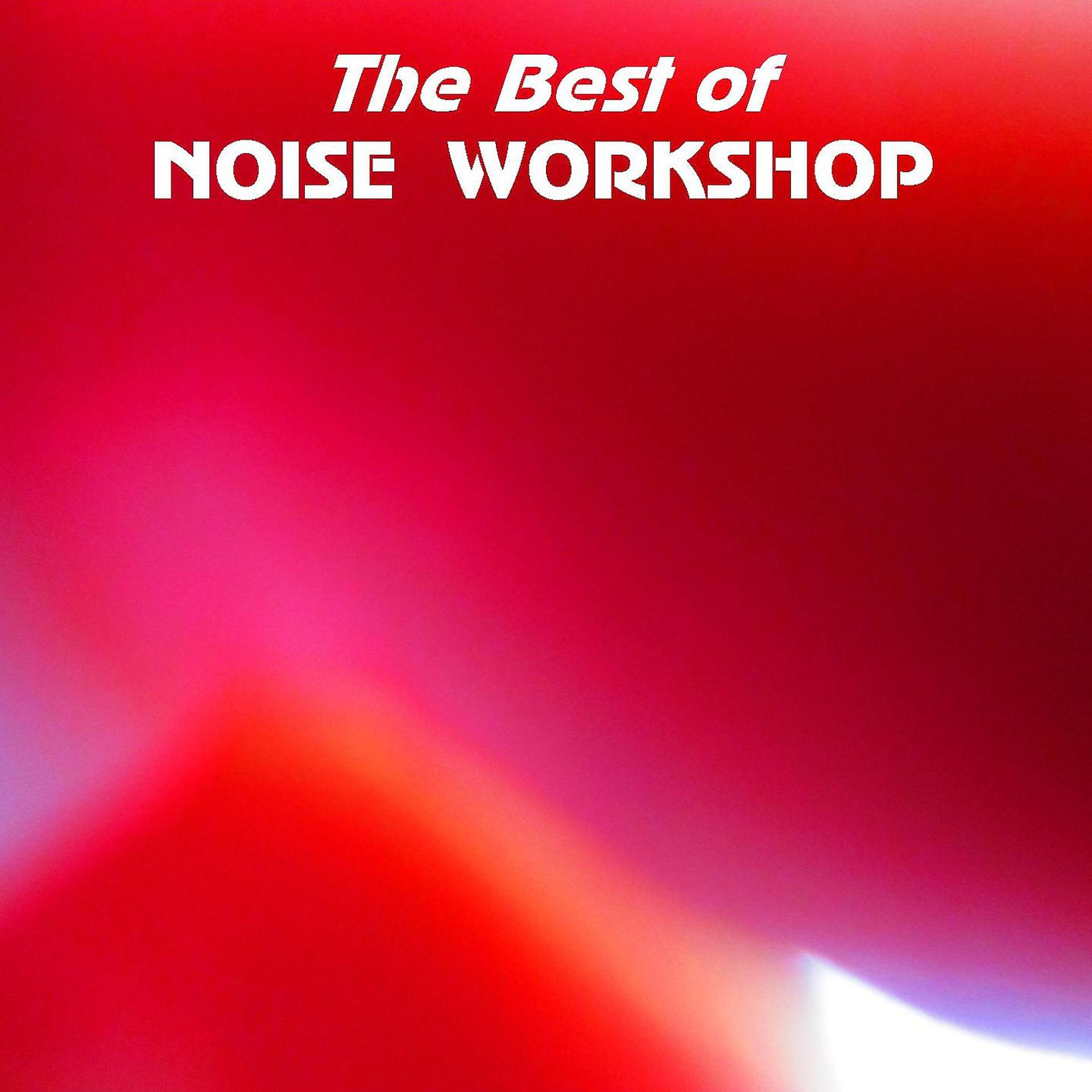Постер альбома The Best of Noise Workshop