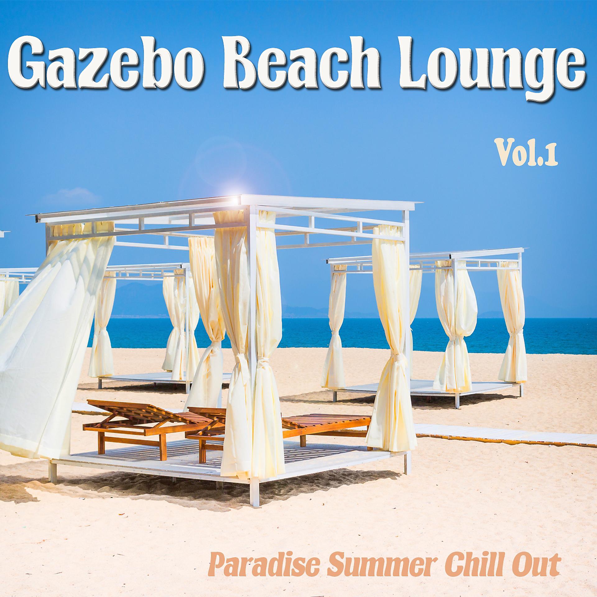 Постер альбома Gazebo Beach Lounge, Vol. 1