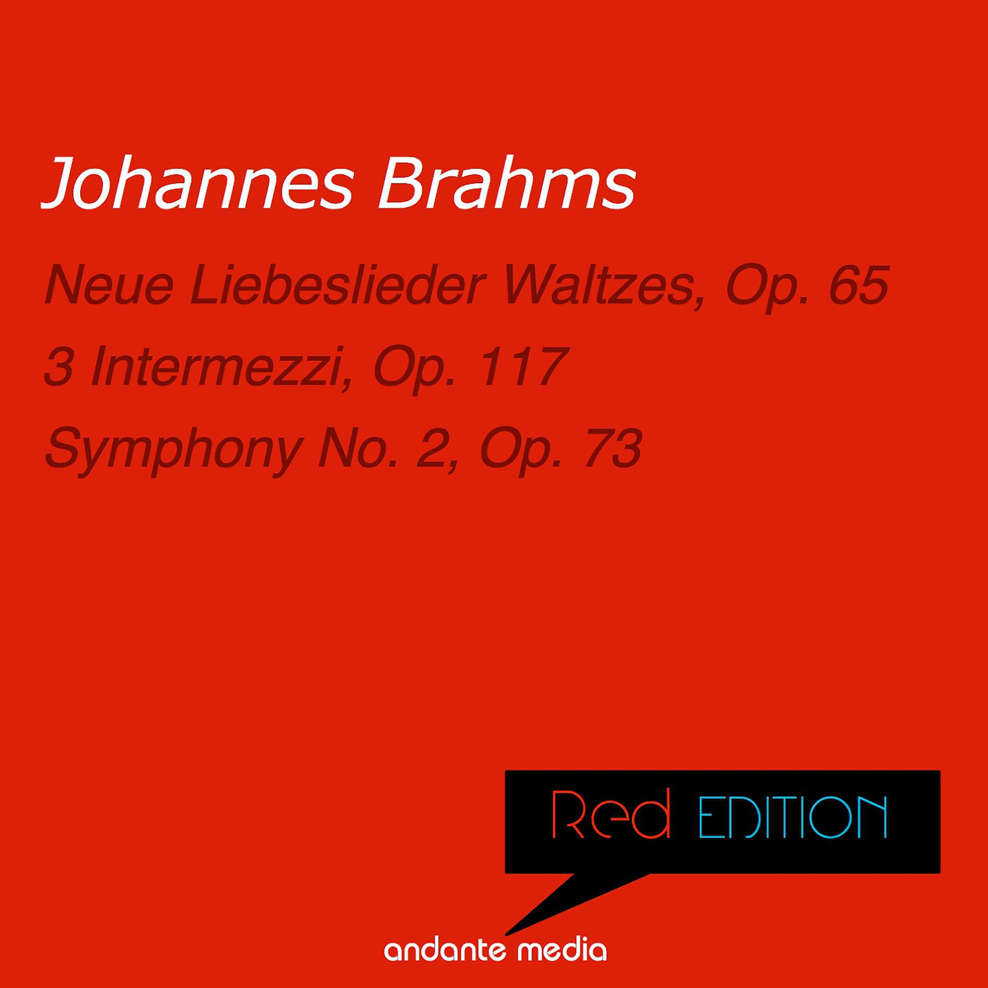 Постер альбома Red Edition - Brahms: Neue Liebeslieder Waltzes & Symphony No. 2, Op. 73
