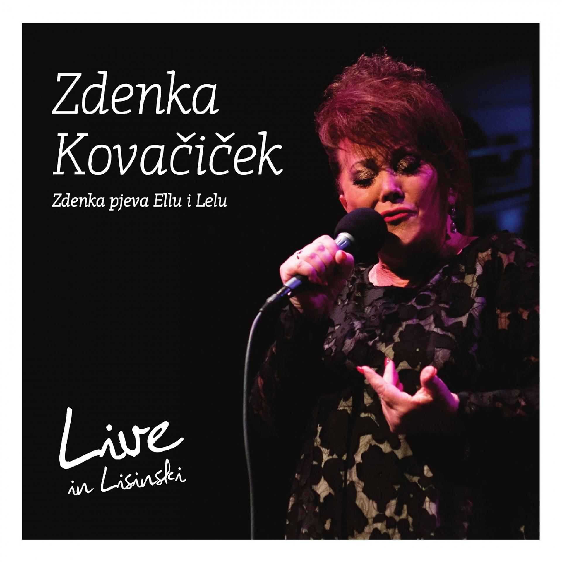 Постер альбома Zdenka Pjeva Ellu I Lelu: Live in Lisinski