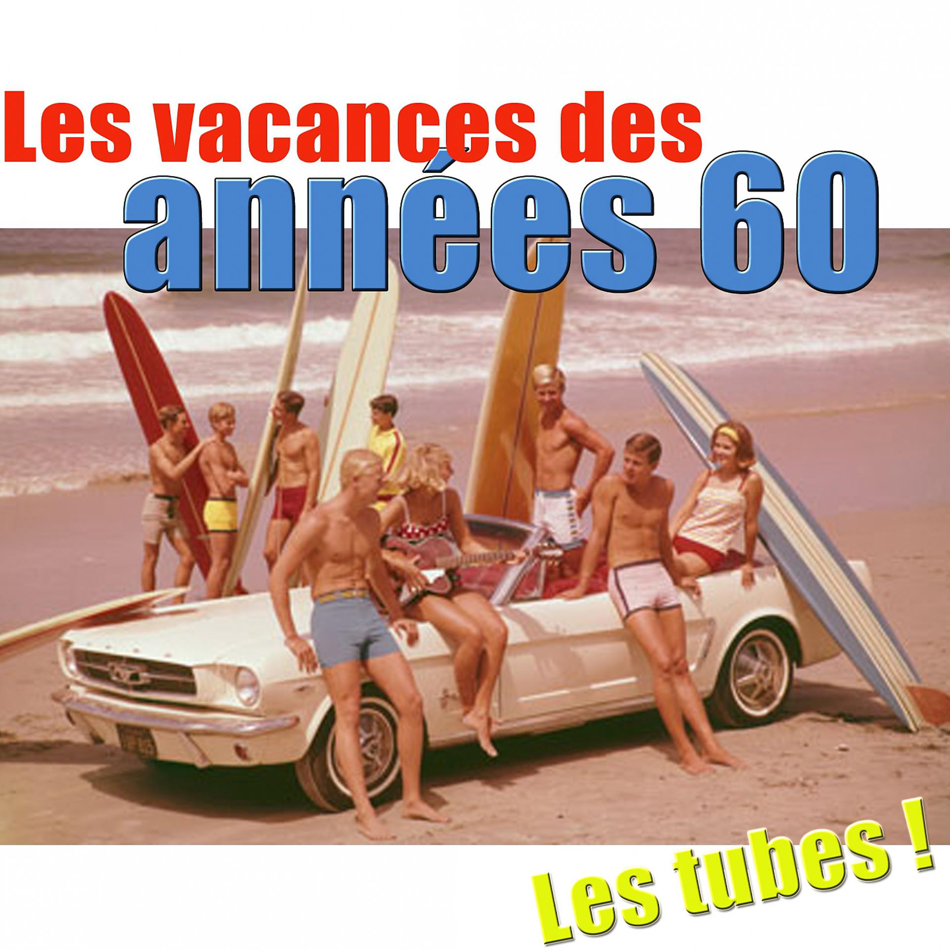 Постер альбома Les vacances des années 60
