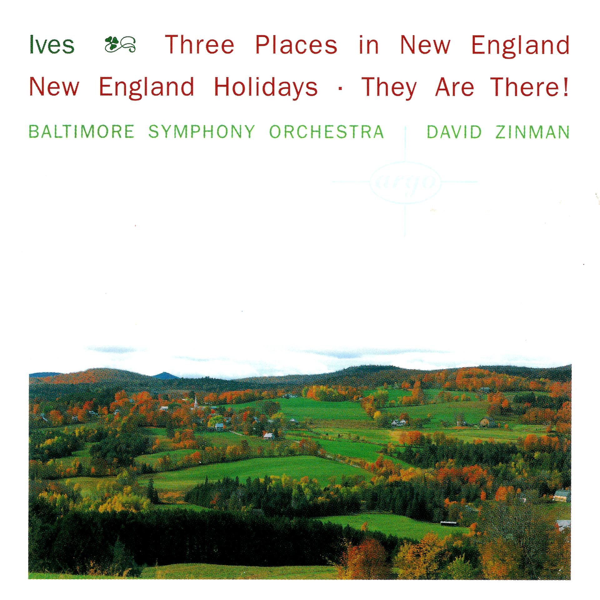 Постер альбома Ives: 3 Places In New England; New England Holidays; They Are There!