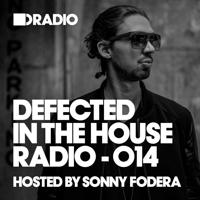 Постер альбома Defected In The House Radio Show: Episode 014 (hosted by Sonny Fodera)