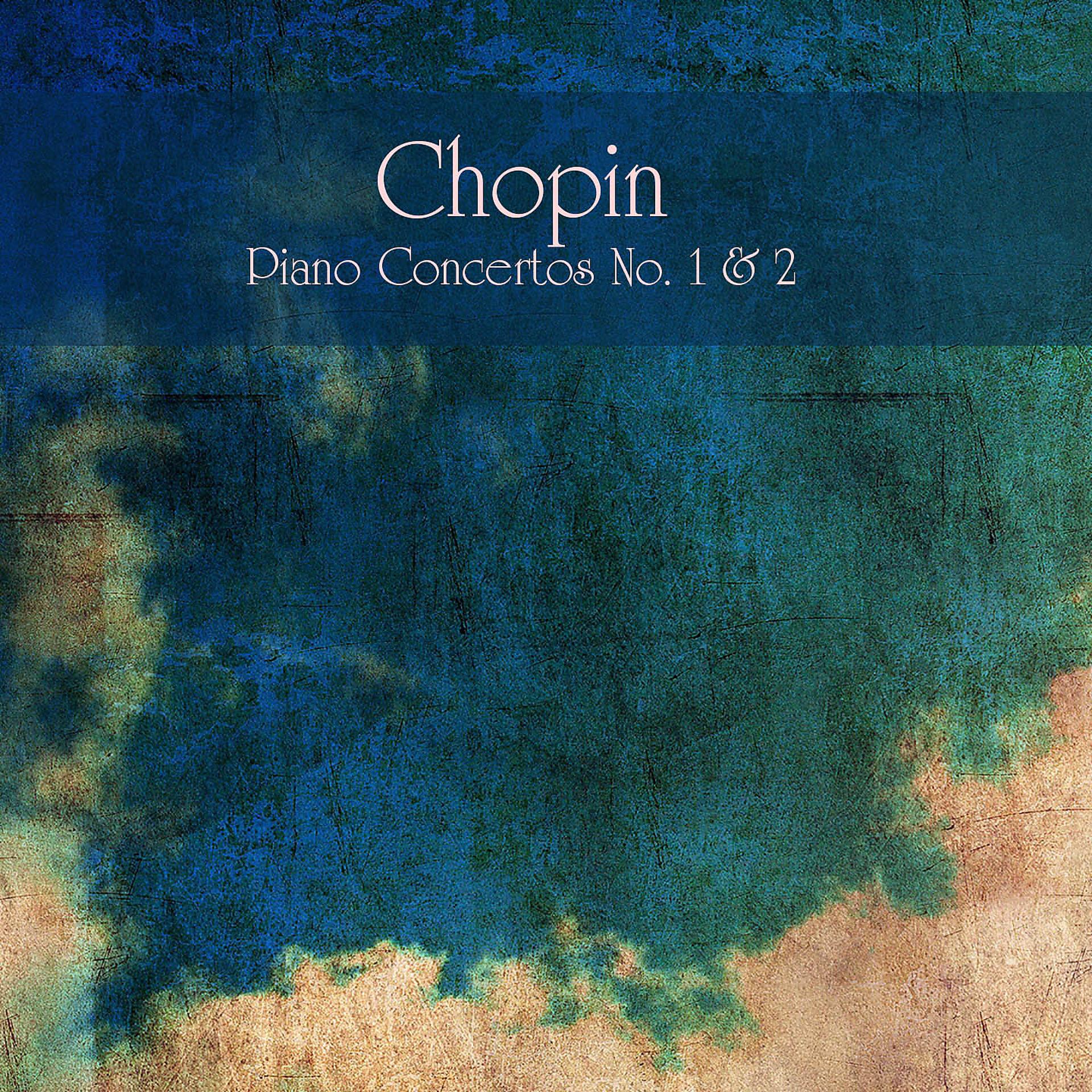 Постер альбома Chopin Piano Concertos No. 1 & 2
