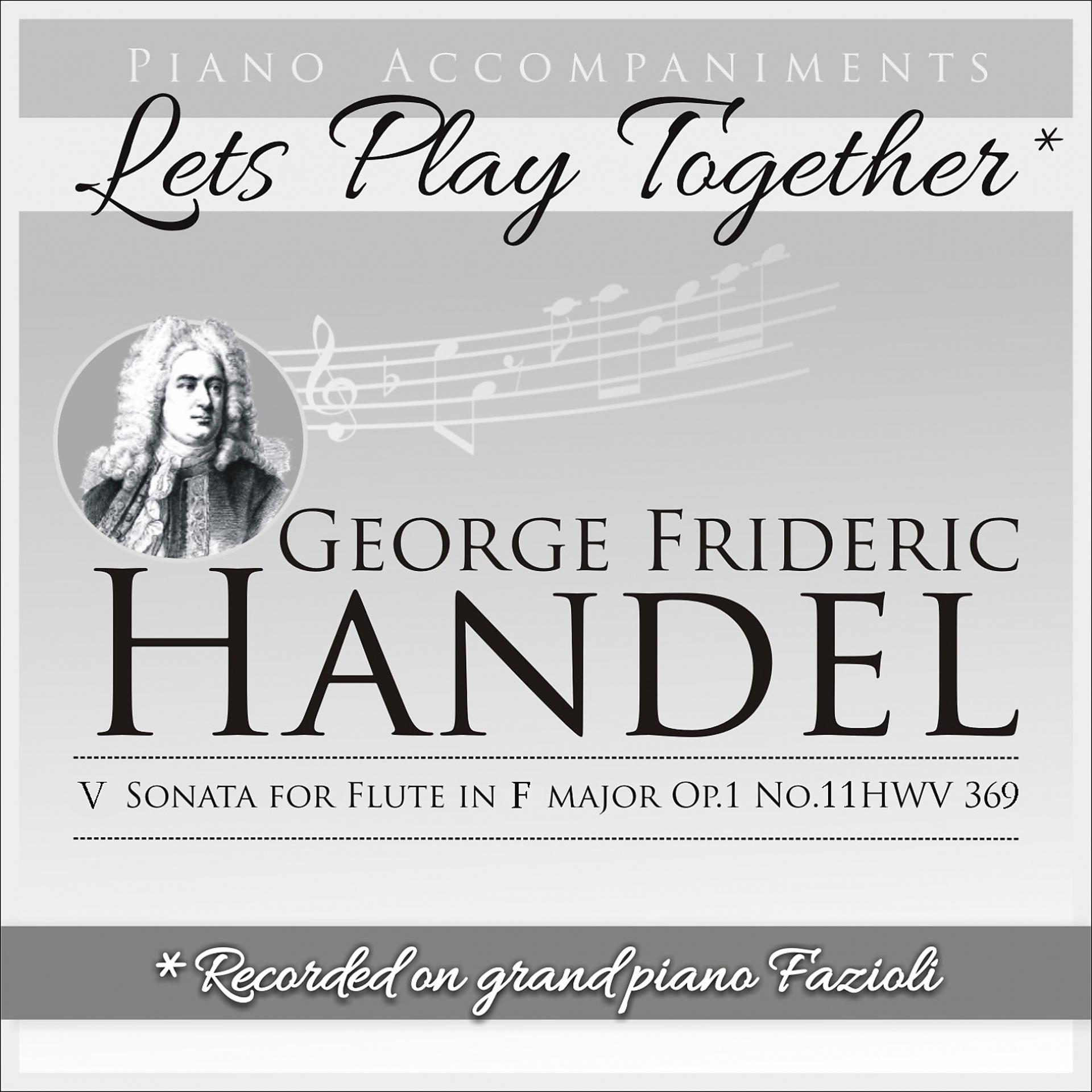 Постер альбома George Frideric Handel V Sonata for Flute in F Major,  Op.1 No.11, HWV 369