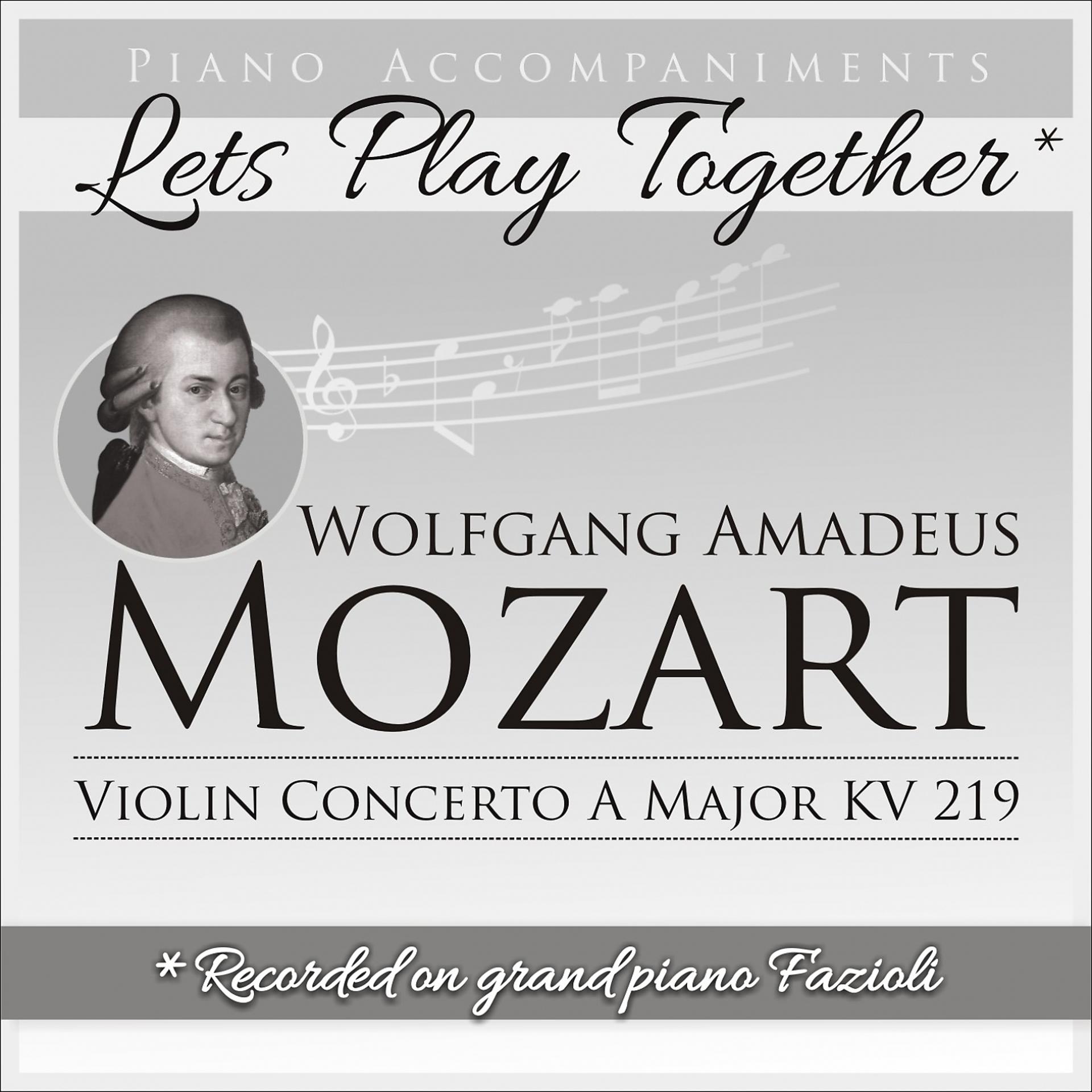 Постер альбома Wolfgang Amadeus Mozart: Violin Concerto No. 5 in A Major, K. 219