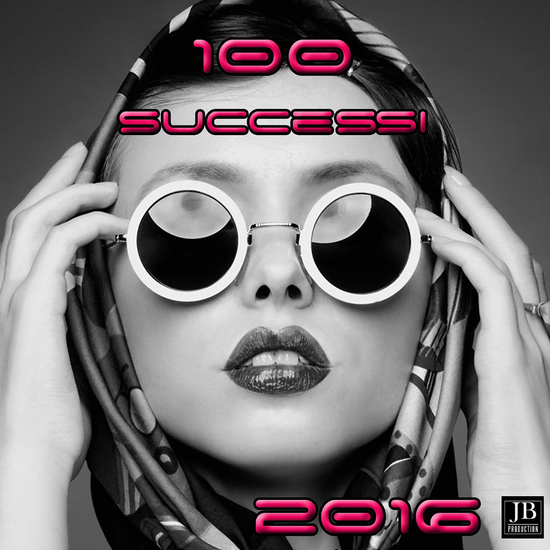 Постер альбома 100 Successi Dance 2016