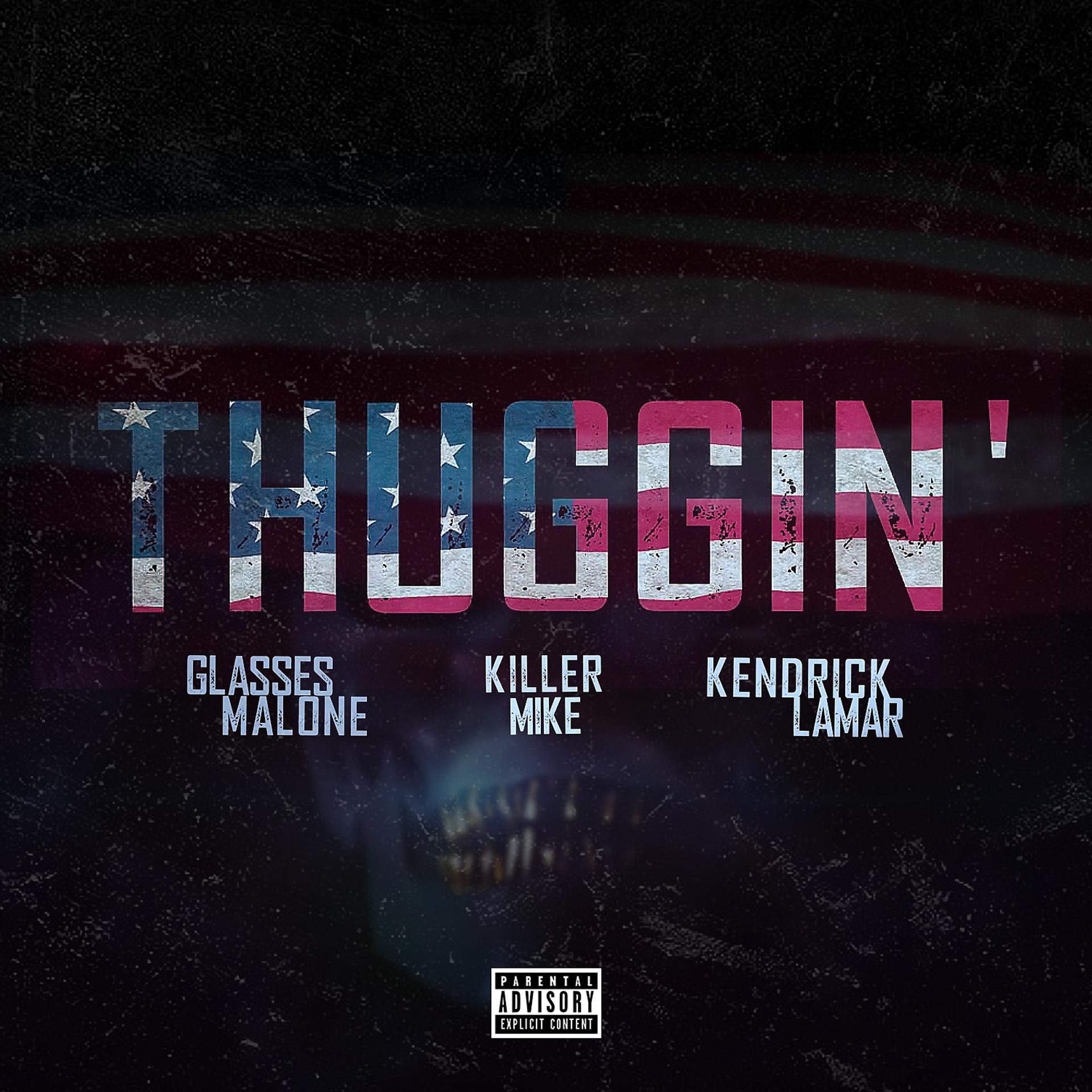 Постер альбома Thuggin' (feat. Kendrick Lamar & Killer Mike) [Remix] - Single