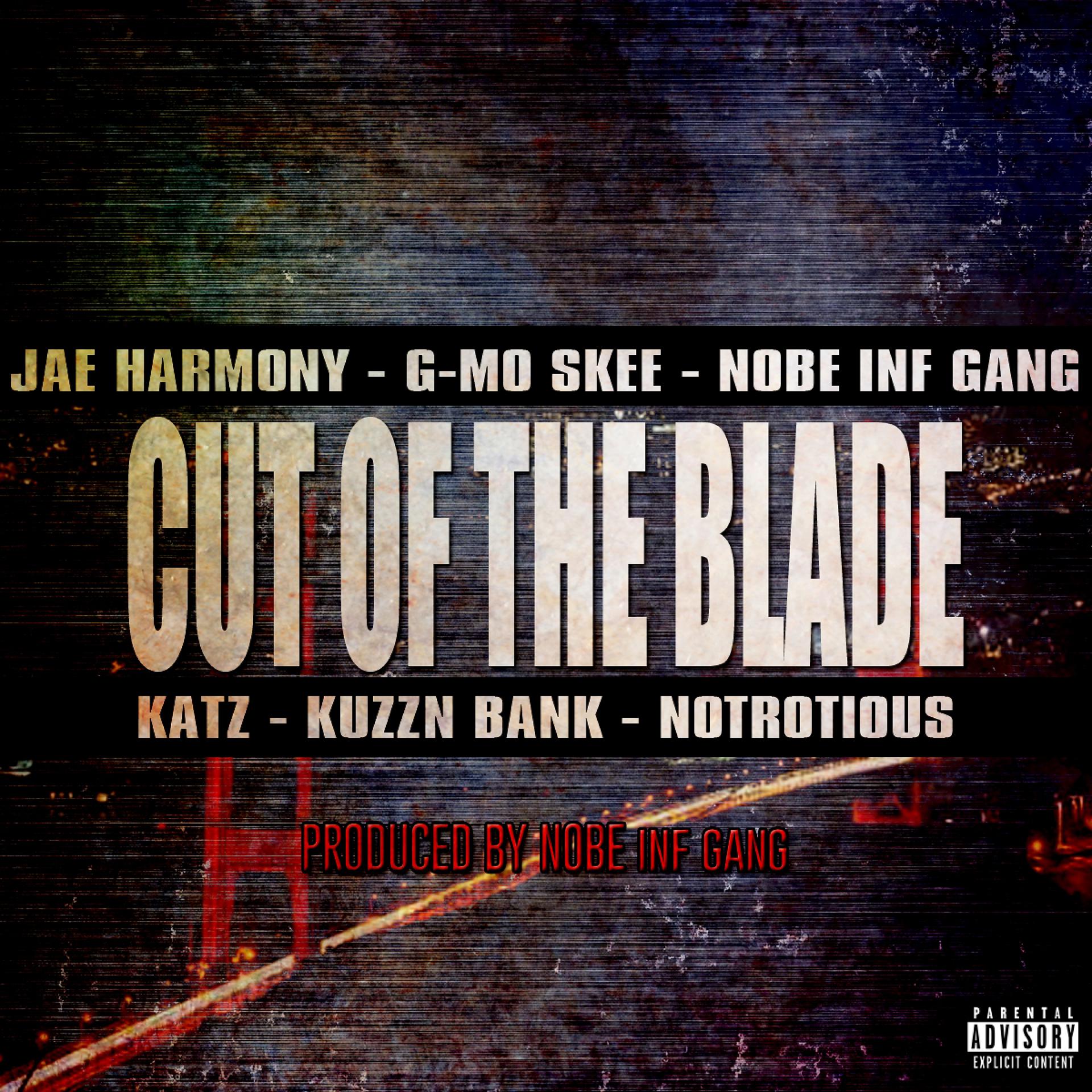 Постер альбома Cut of the Blade (feat. Jae Harmony, G-Mo Skee, Katz, Kuzzn Bank & Notrotious) - Single
