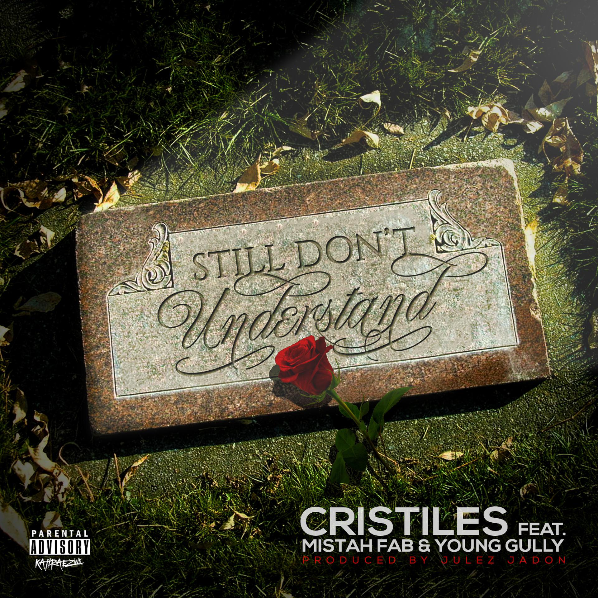 Постер альбома Still Don't Understand (feat. Mistah F.A.B. & Young Gully) - Single