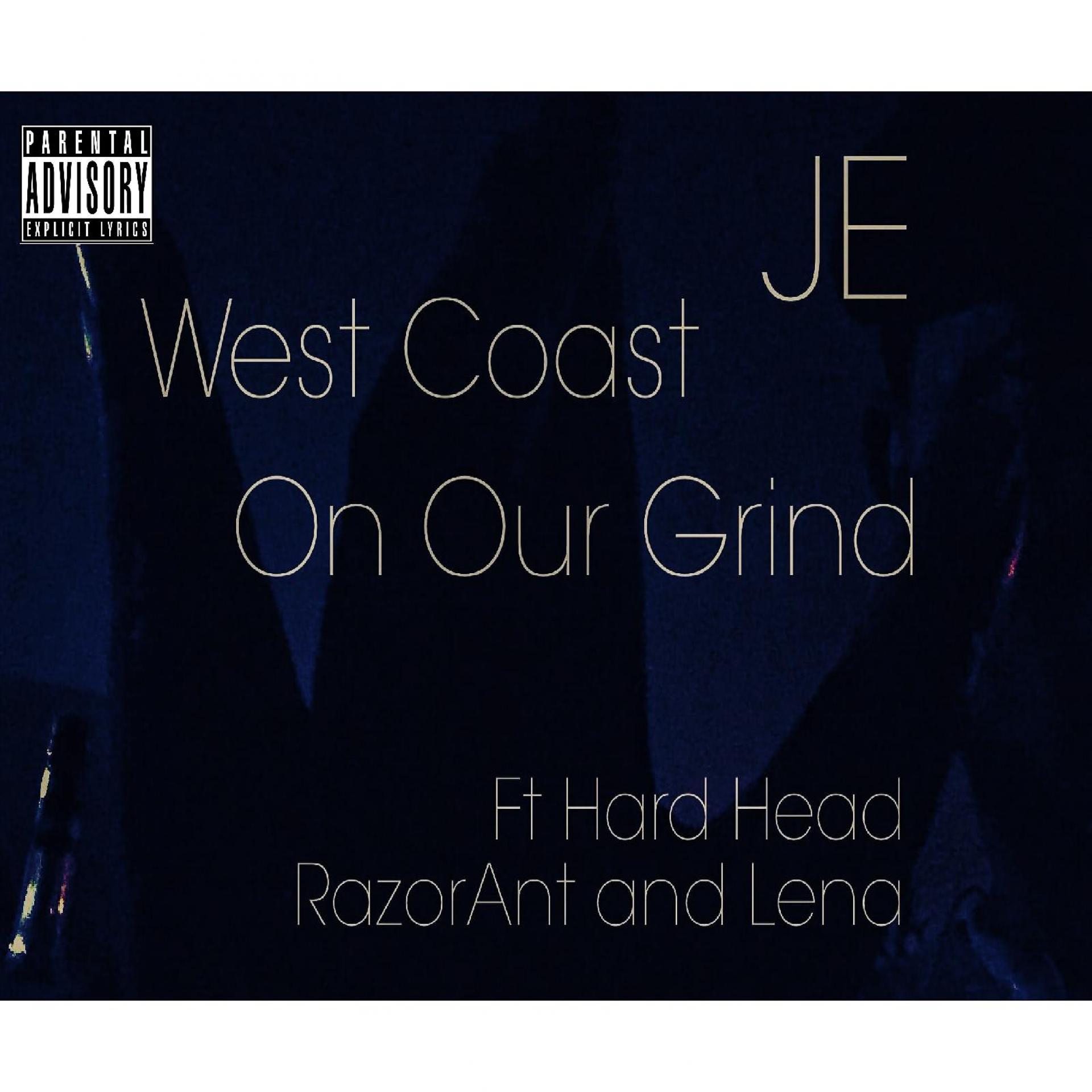Постер альбома West Coast on Our Grind (feat. Hard Head, Razor Ant & Lena) - Single