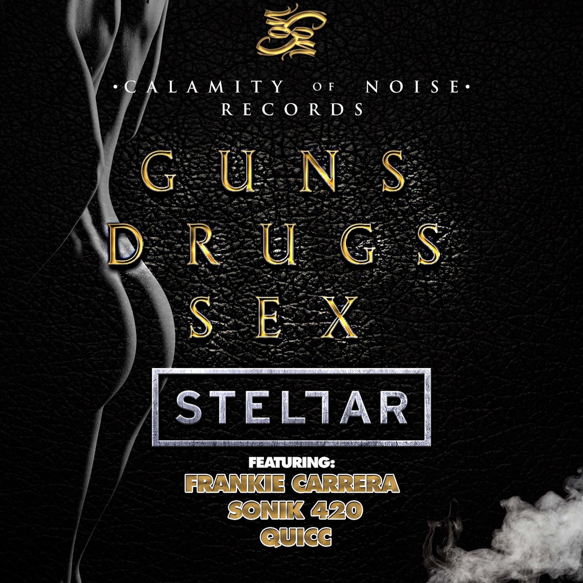 Постер альбома Guns Drugs Sex (feat. Frankie Carrera, Sonik 420, & Quicc) - Single
