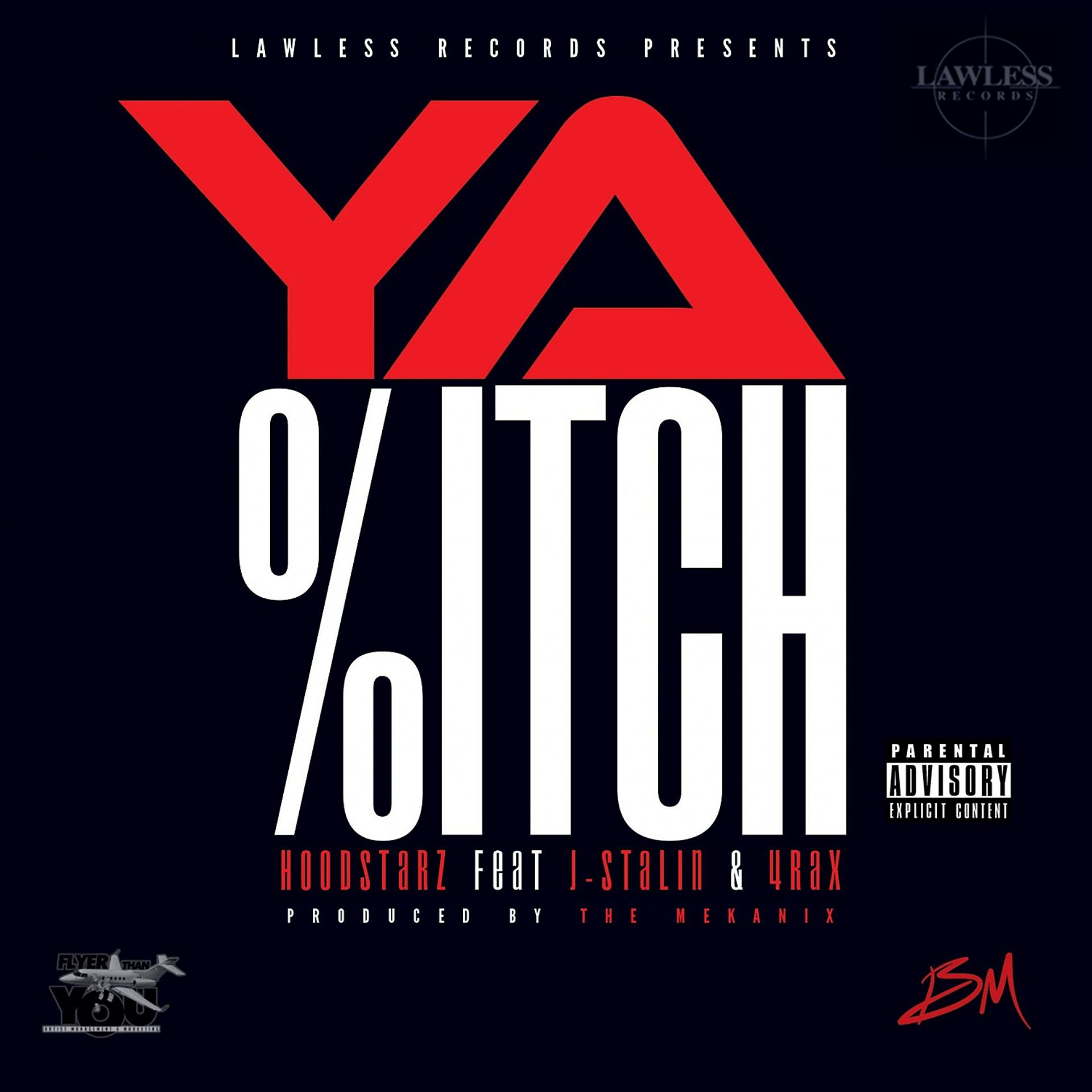 Постер альбома Ya B*tch (feat. J. Stalin & 4rax) - Single
