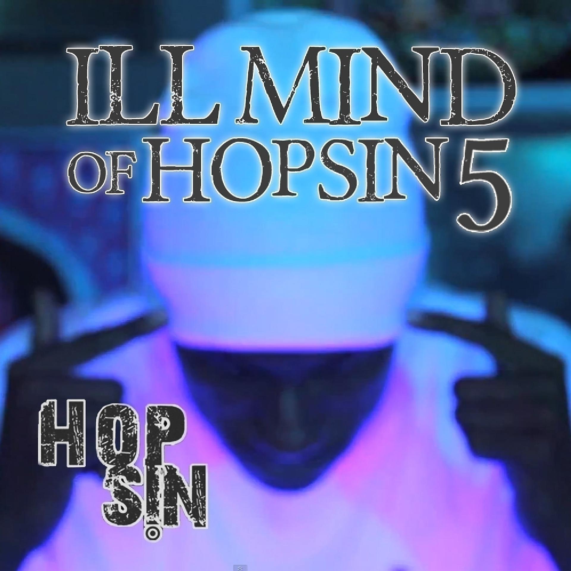 Постер альбома Ill Mind of Hopsin 5 - Single
