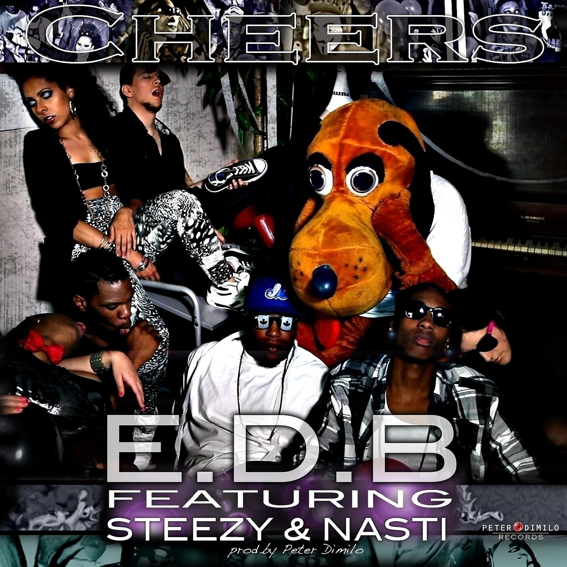 Постер альбома Cheers (feat. Steezy & Nasti) - Single