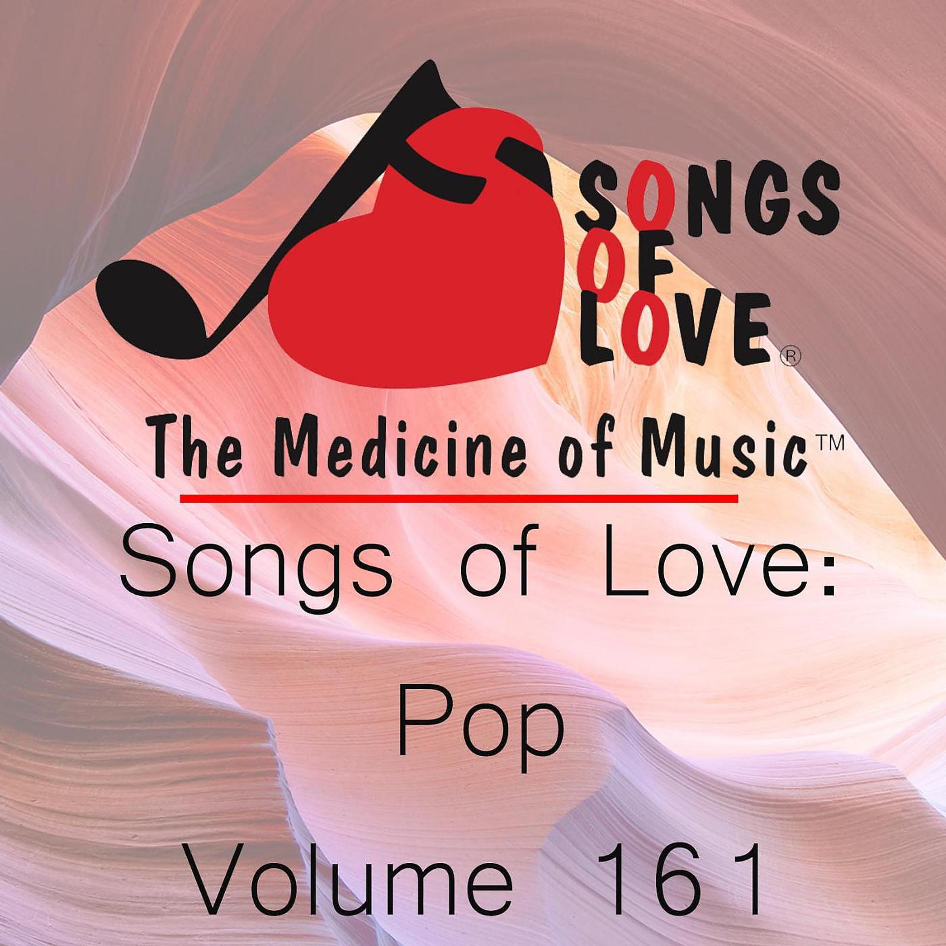 Постер альбома Songs of Love: Pop, Vol. 161