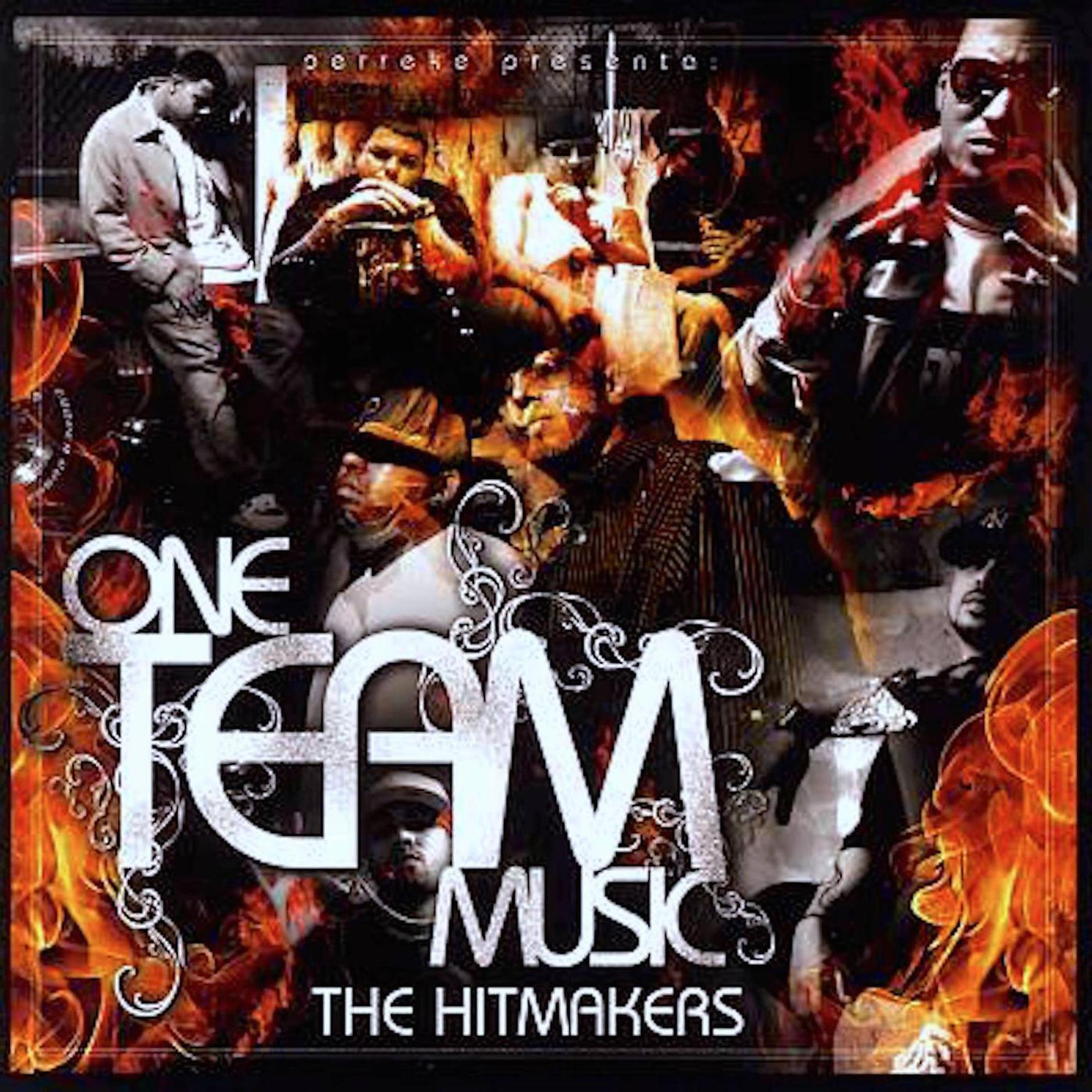 Постер альбома One Team Music: The Hitmakers