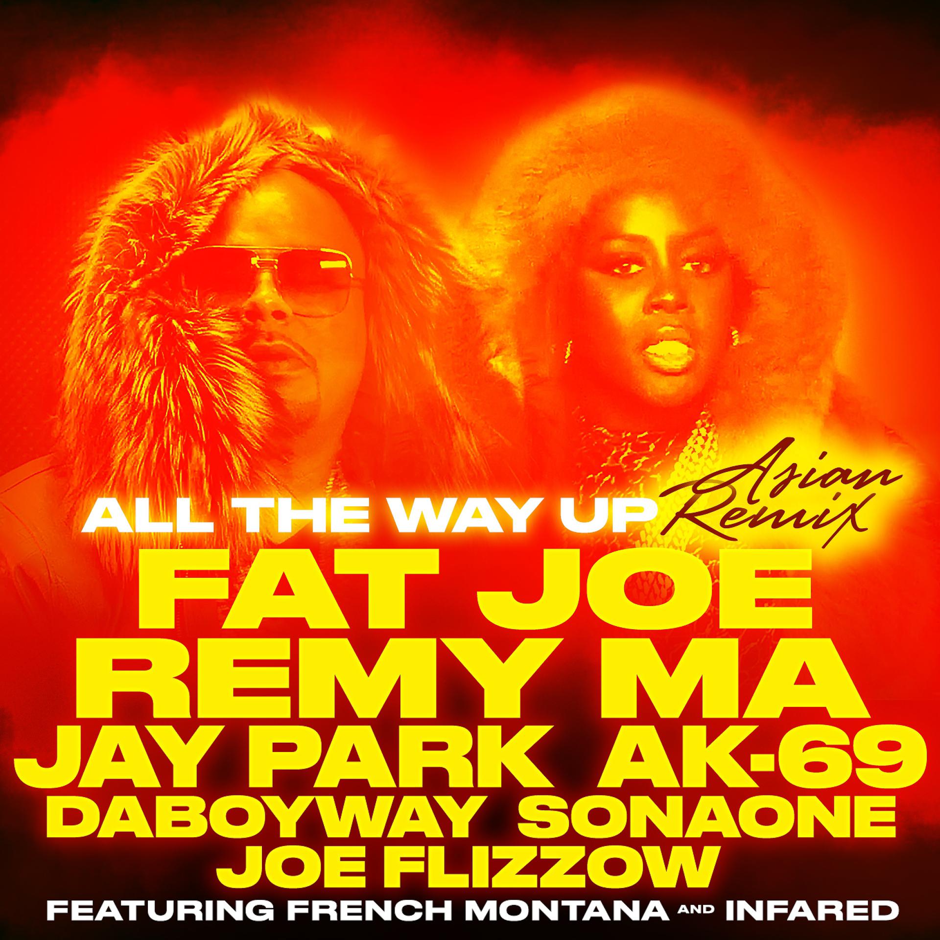 Постер альбома All The Way Up (Asian Remix) [feat. Jay Park, AK-69, DaboyWay, SonaOne & Joe Flizzow] - Single