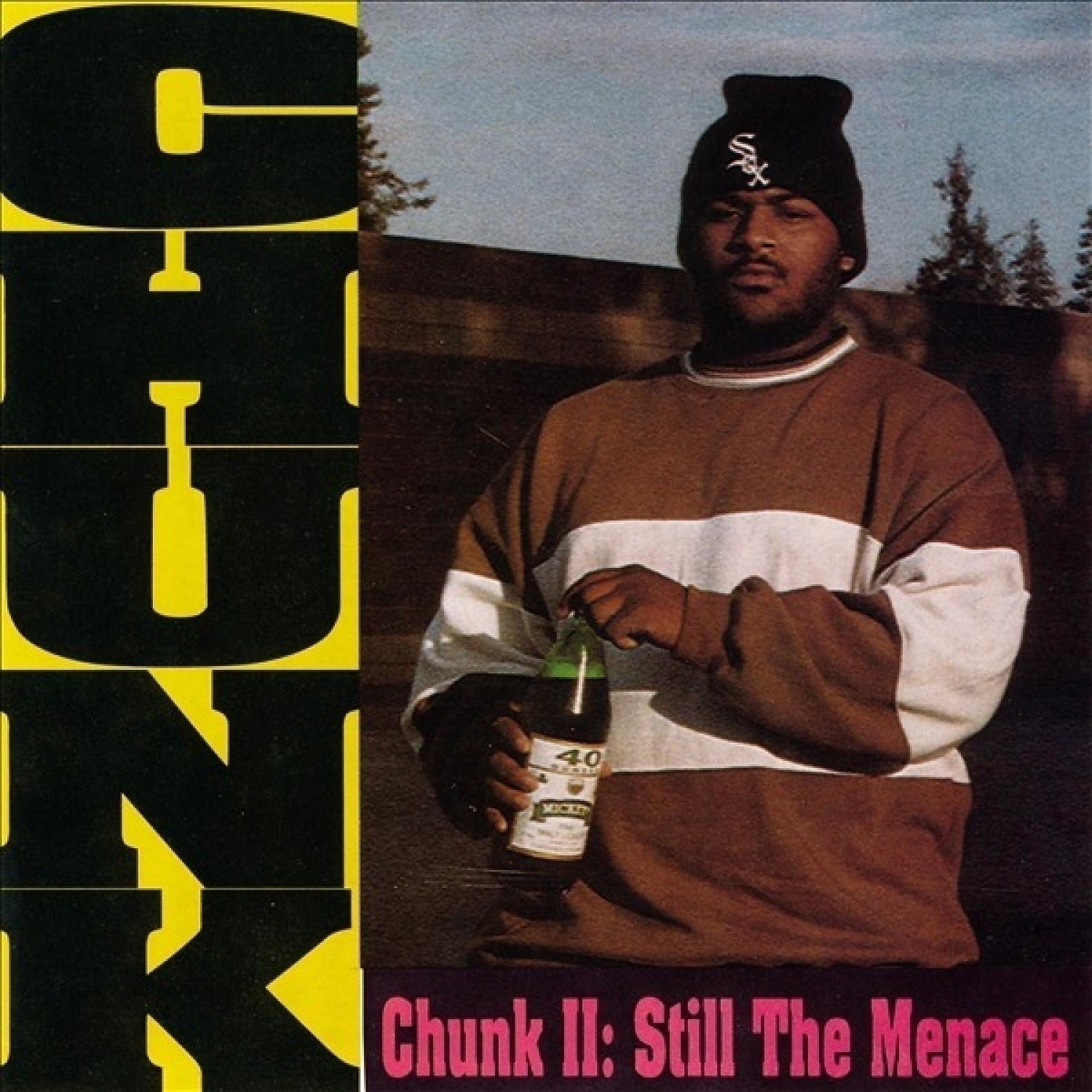 Постер альбома Chunk II: Still The Menace