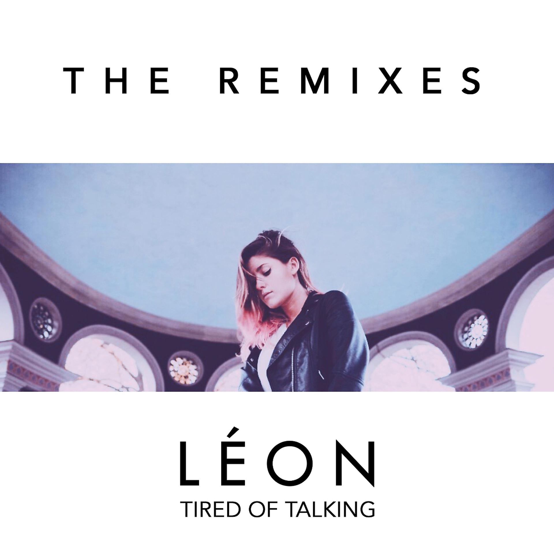 Постер альбома Tired of Talking (Remixes)