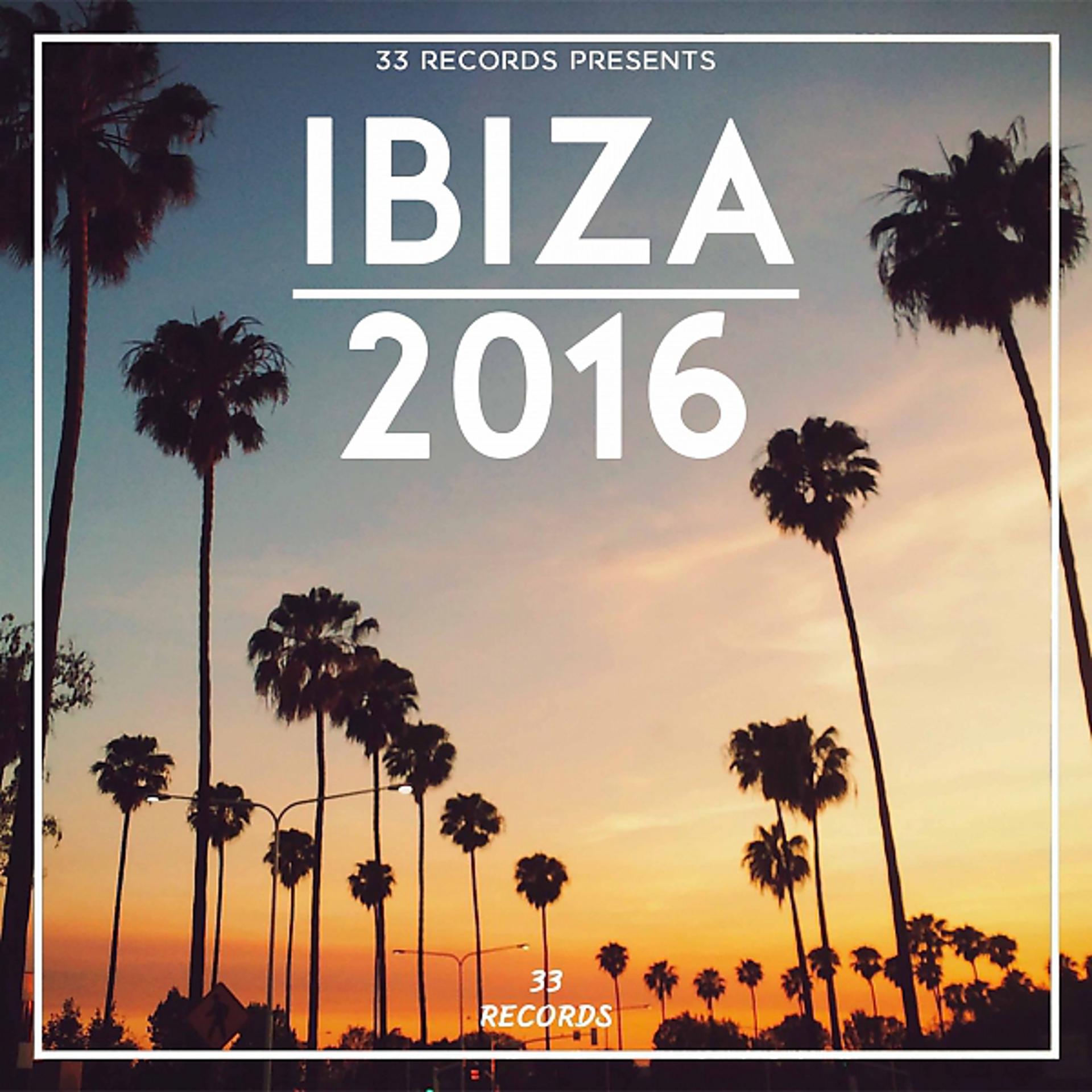 Постер альбома 33 Records presents Ibiza 2016
