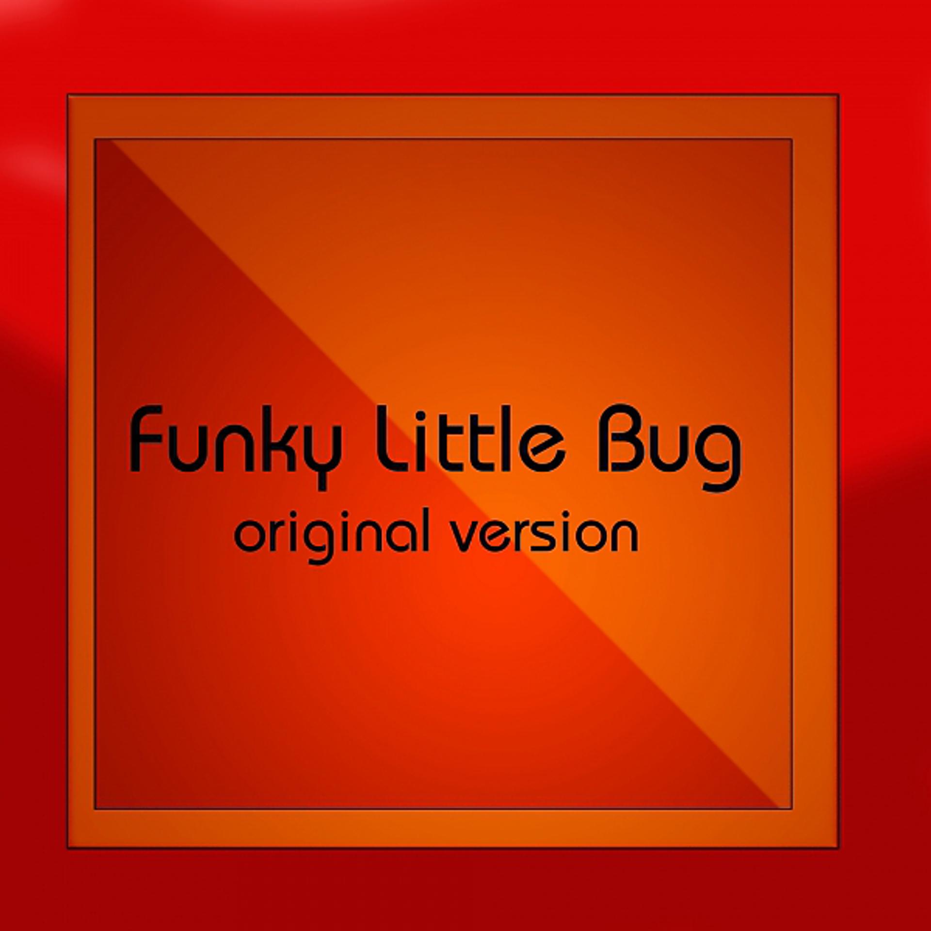 Постер альбома Funky Little Bug