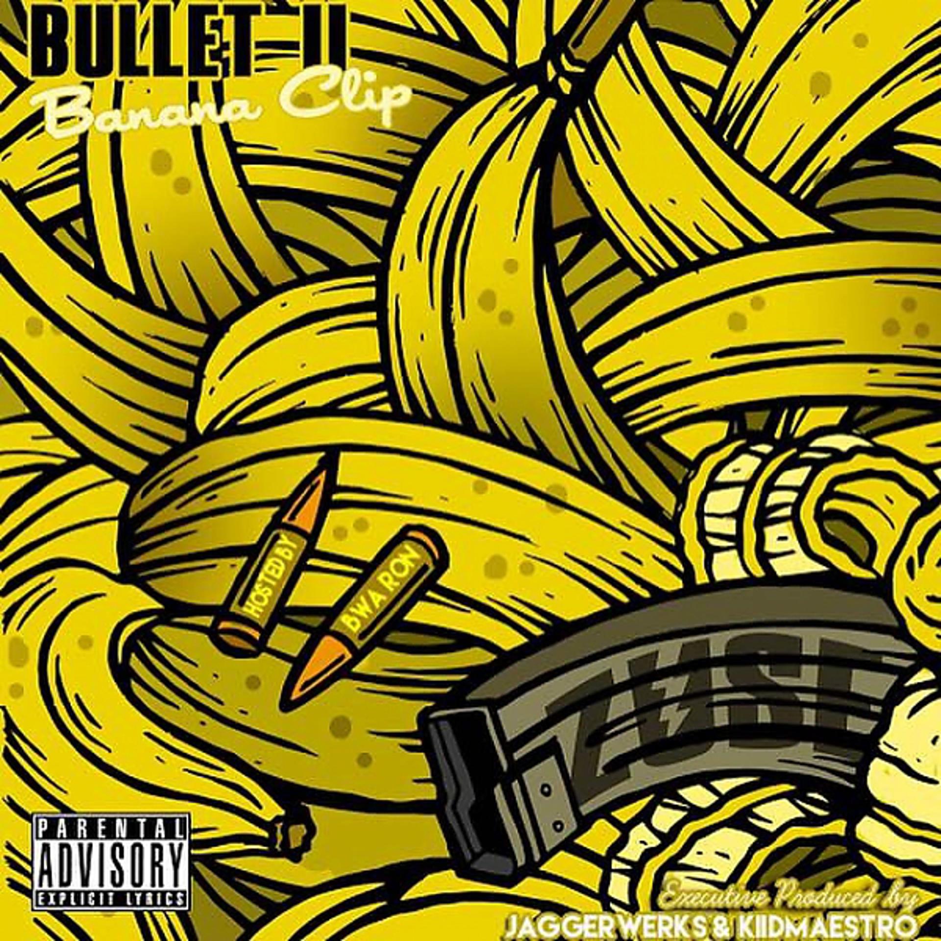 Постер альбома Bullet 2: Banana Clip
