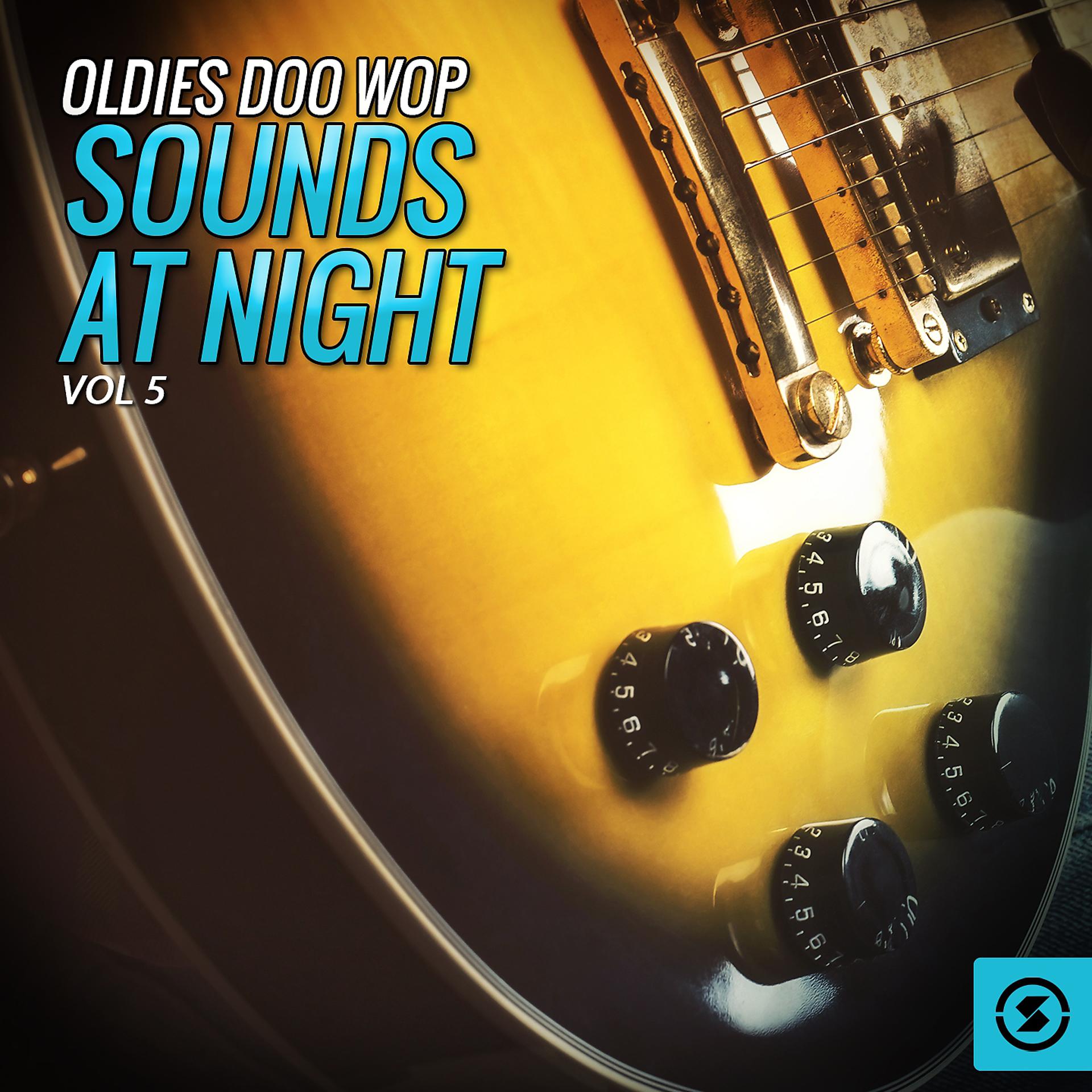 Постер альбома Oldies Doo Wop Sounds at Night, Vol. 5