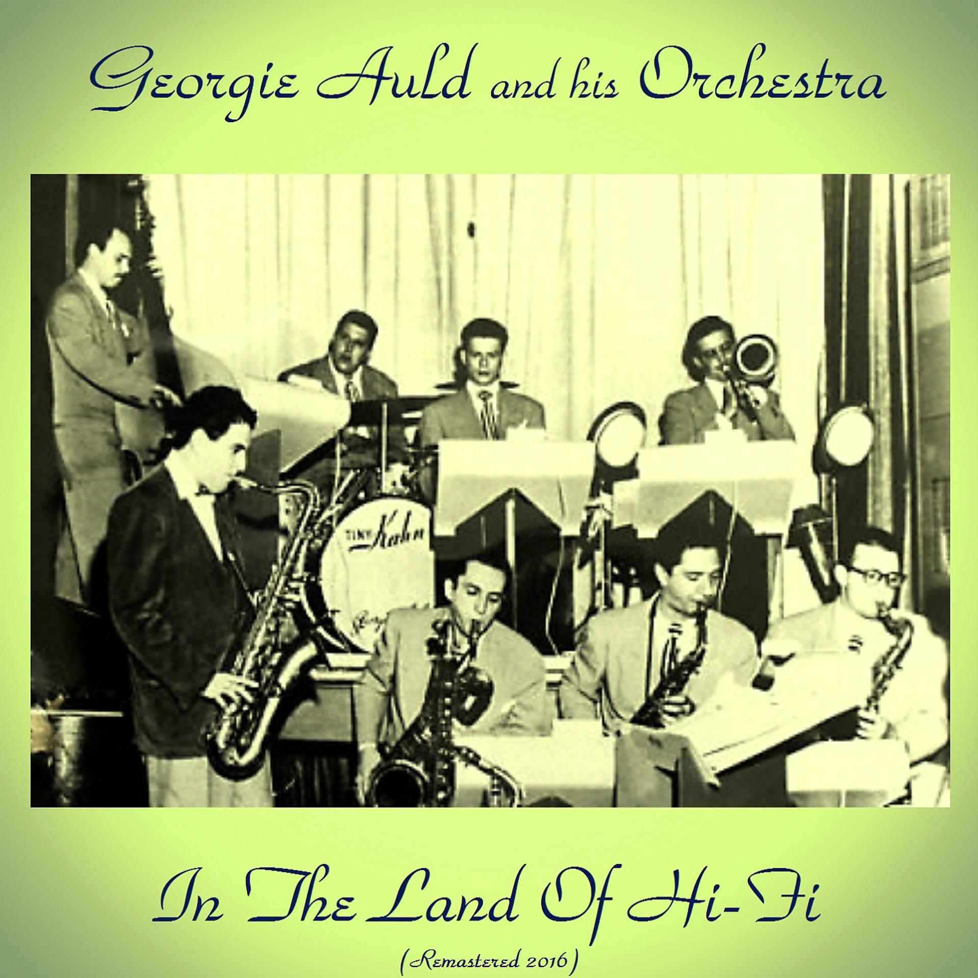 Постер альбома In the Land of Hi-Fi with Georgie Auld and His Orchestra