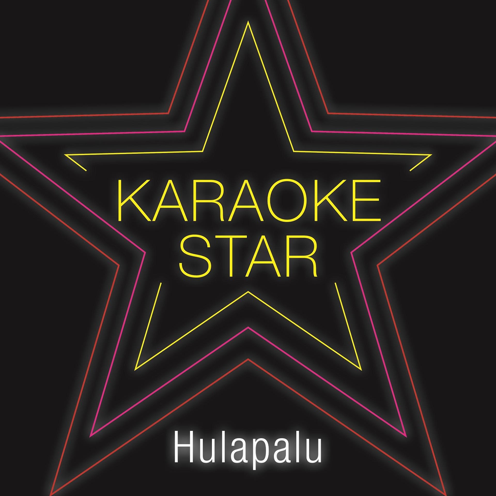 Постер альбома Hulapalu (Karaoke Version)