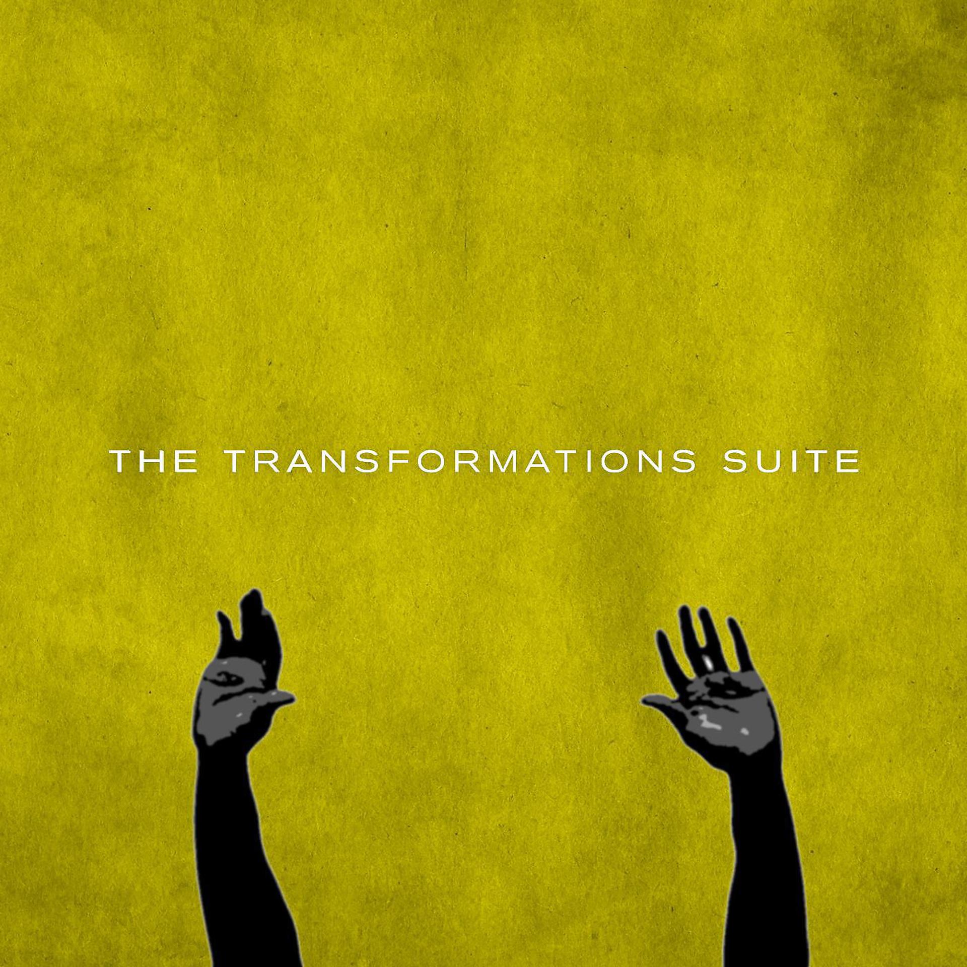 Постер альбома The Transformations Suite