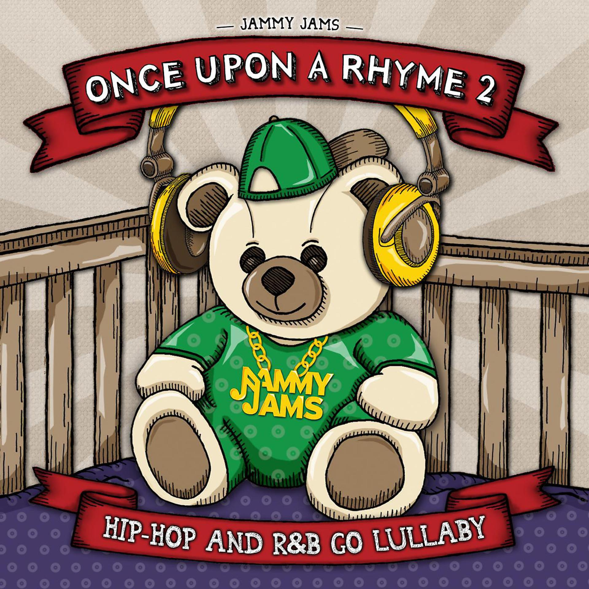 Постер альбома Once Upon a Rhyme 2: Hip-Hop and R&B Go Lullaby