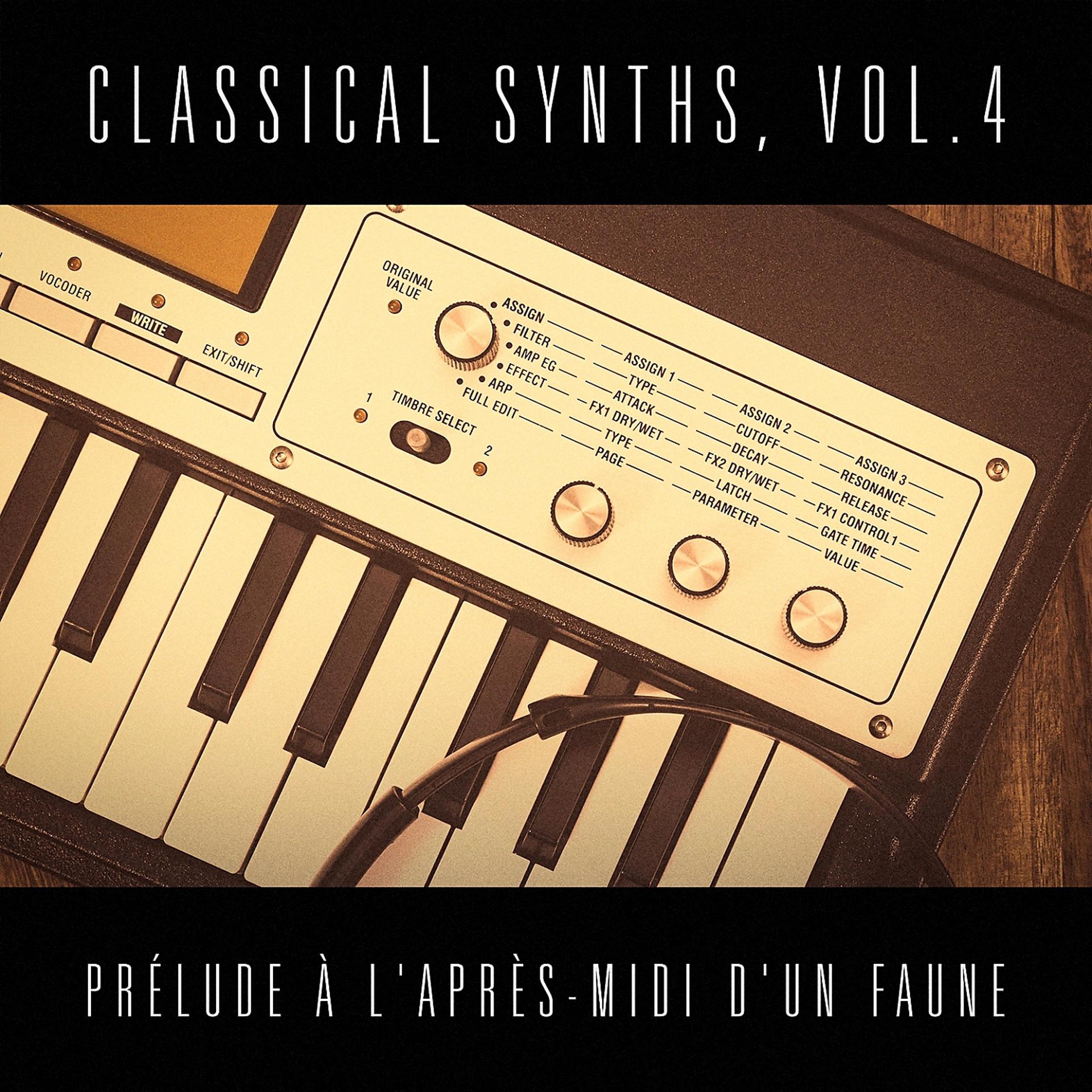 Постер альбома Classical Synths, Vol. 4 : Prélude à l'après-midi d'un faune (Claude Debussy)