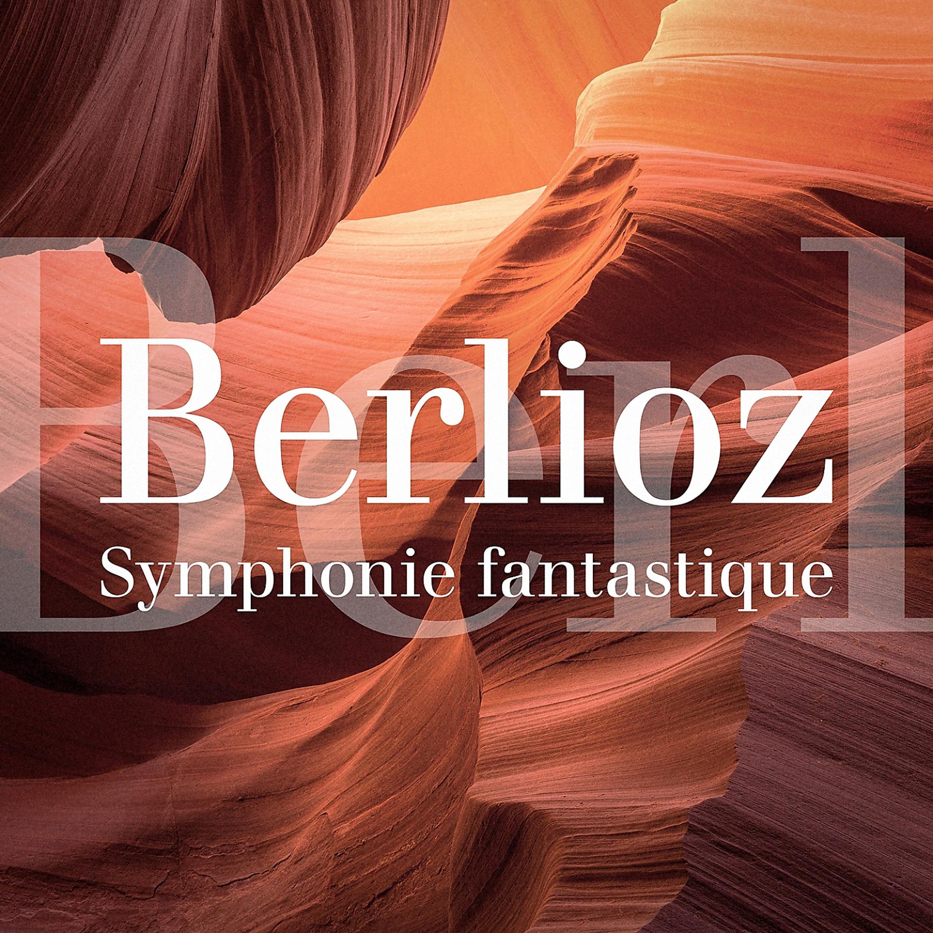 Постер альбома Hector Berlioz : Symphonie fantastique