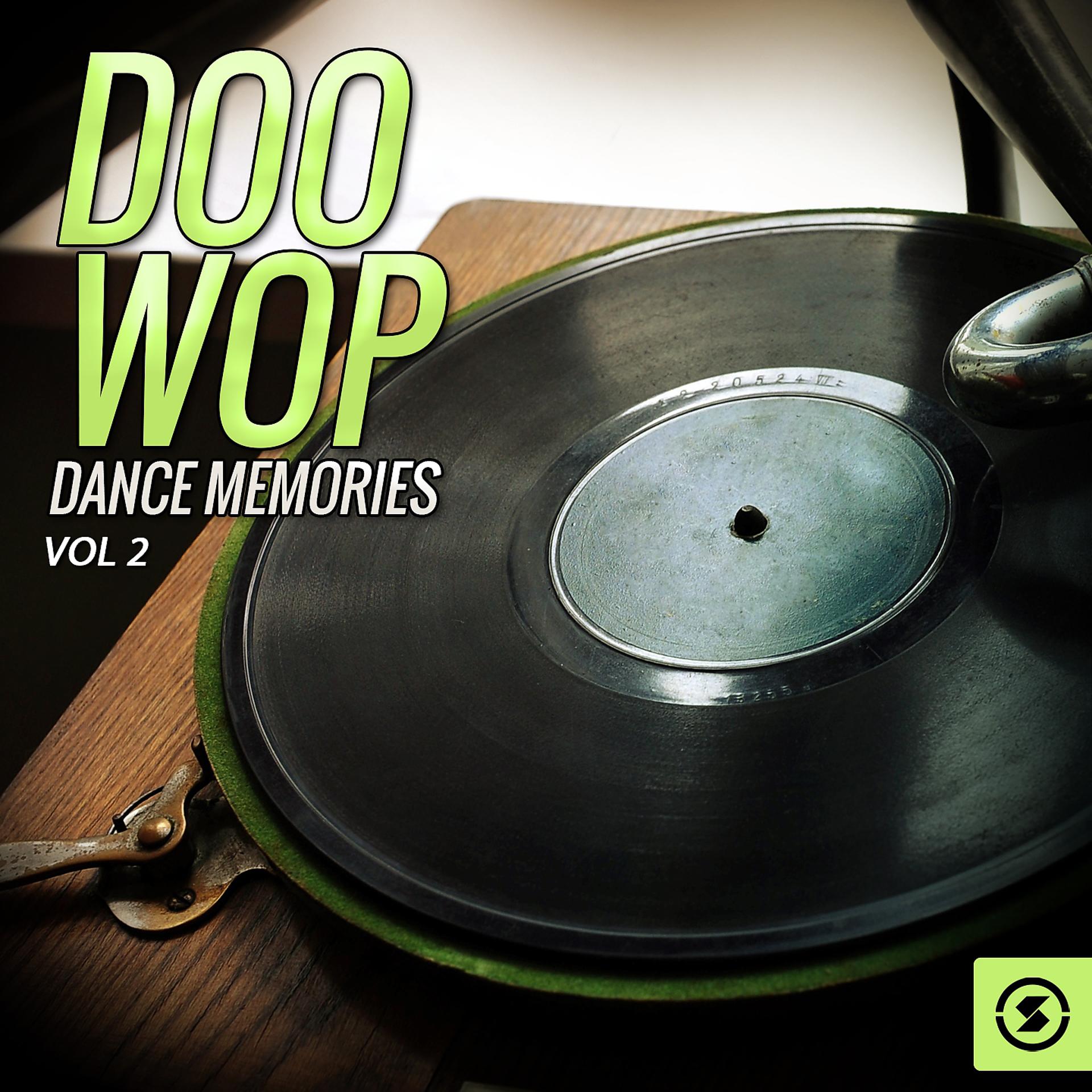 Постер альбома Doo Wop Dance Memories, Vol. 2