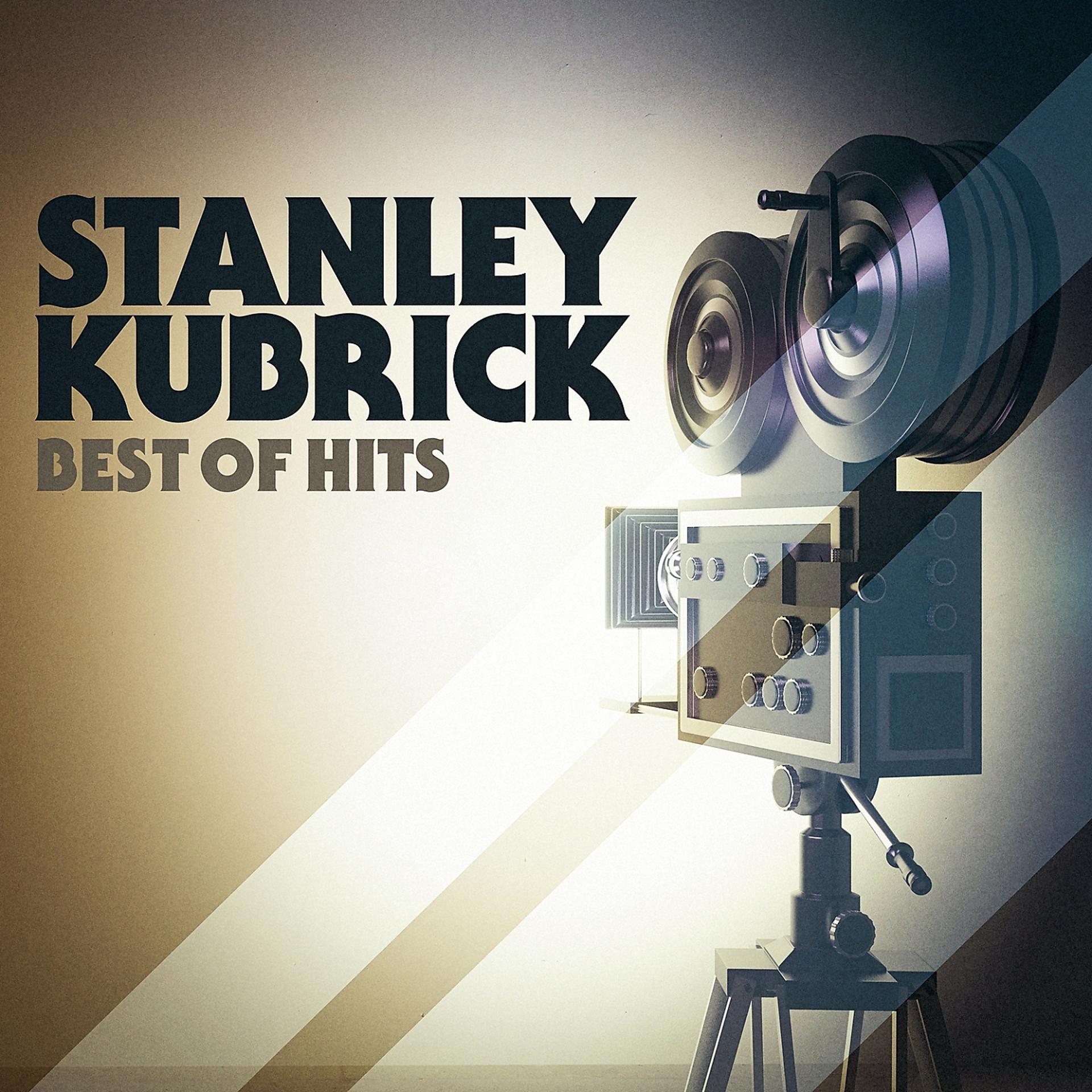 Постер альбома Stanley Kubrick: Best of Hits