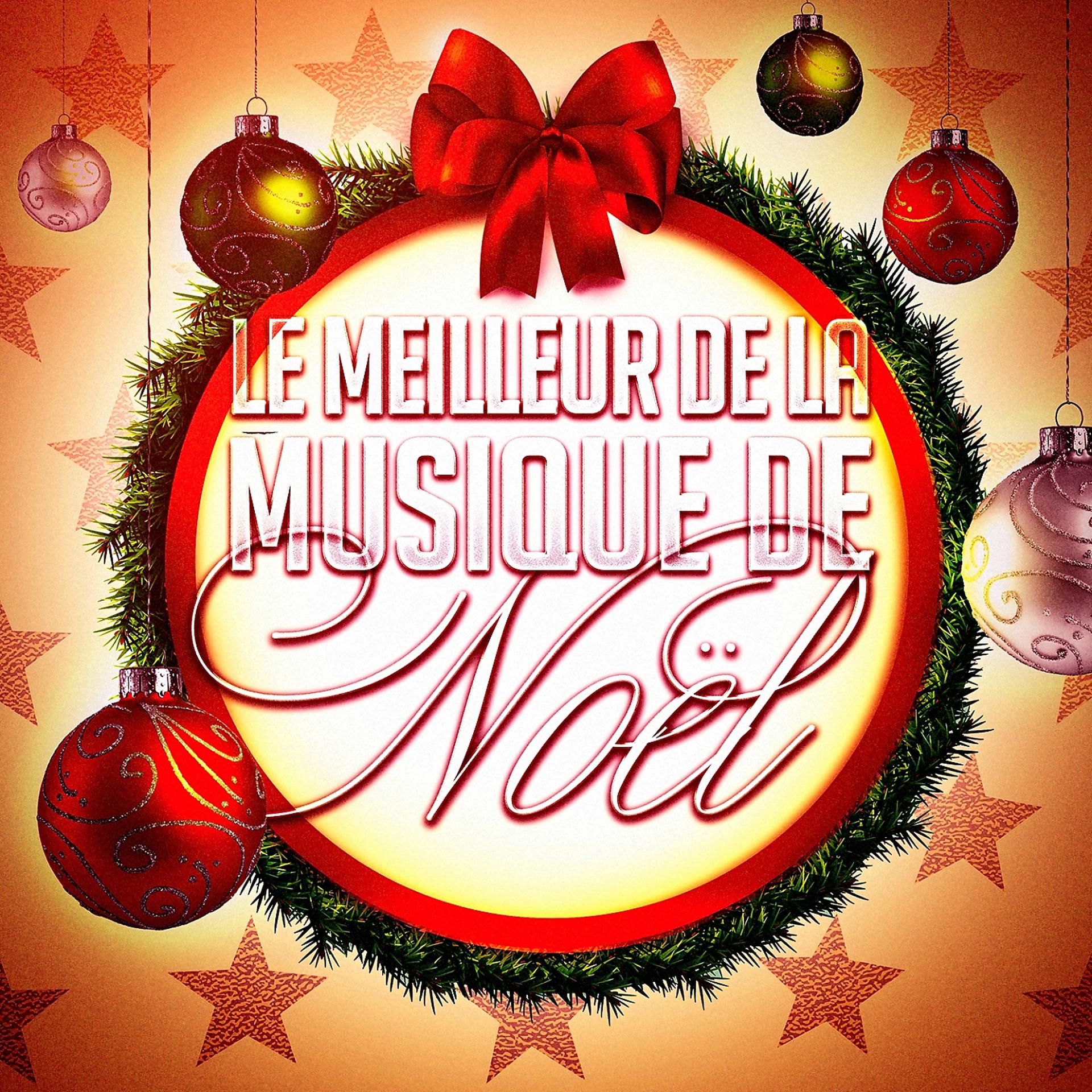 Постер альбома Le meilleur de la musique de Noël