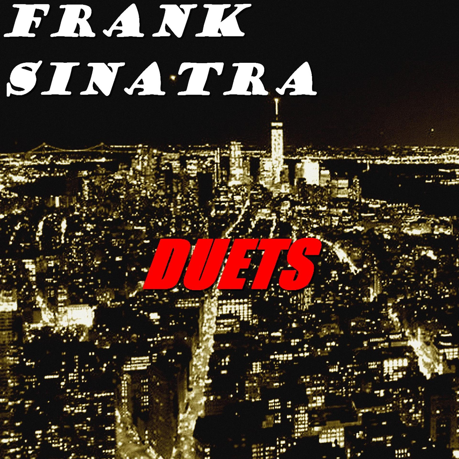 Фрэнк треки. Frank Sinatra "Duets". Frank Sinatra - the Birth of the Blues. Frank Sinatra - best of Duets. Sinatra and Louis Armstrong Birth of the Blues.