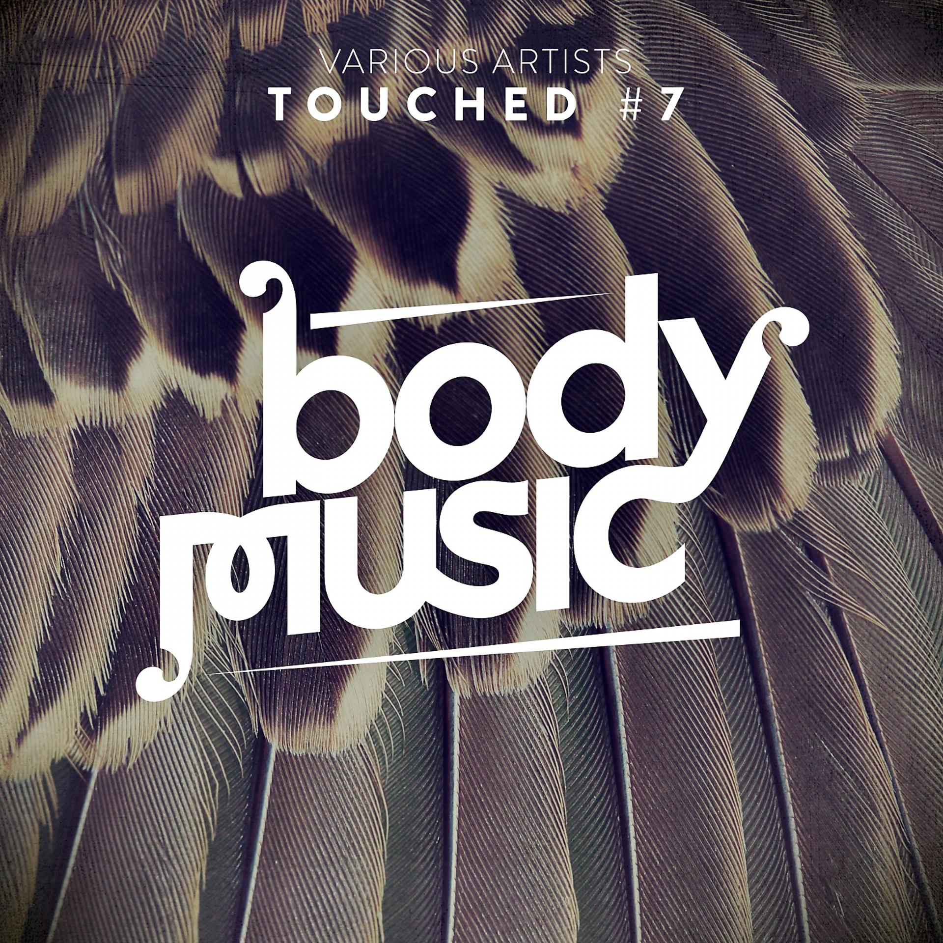 Постер альбома Body Music pres. Touched #7