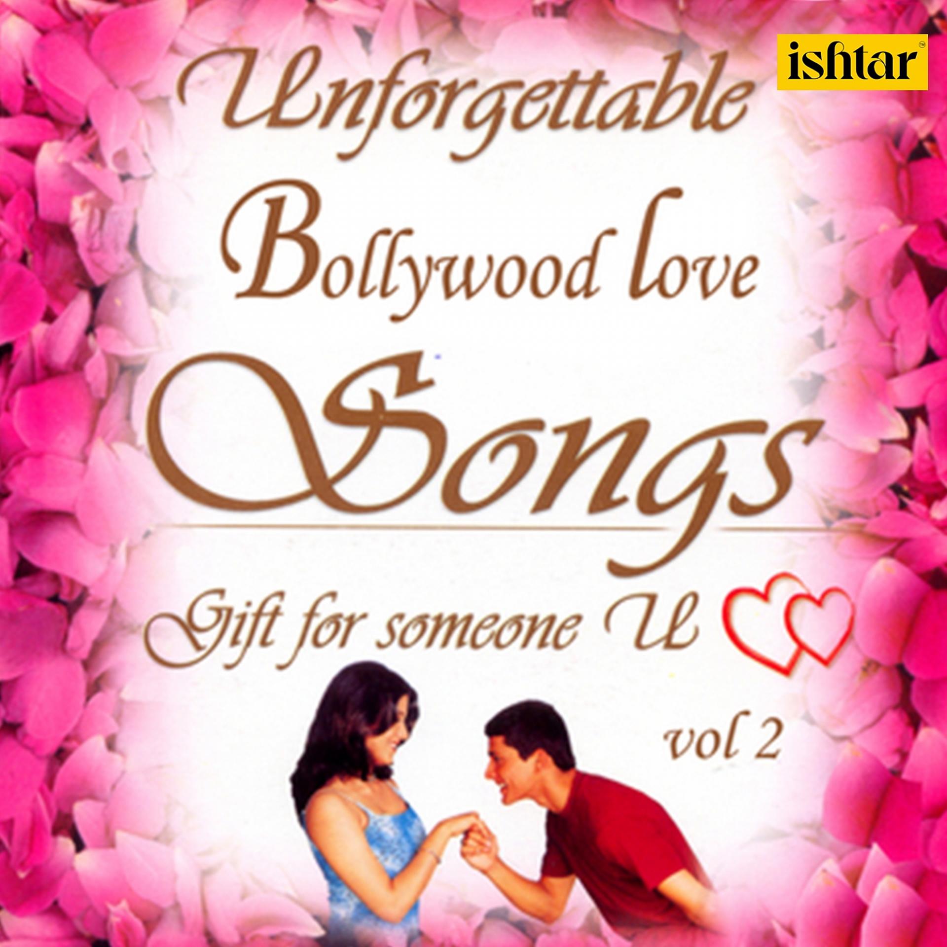 Постер альбома Unforgettable Bollywood Love Songs, Vol. 2