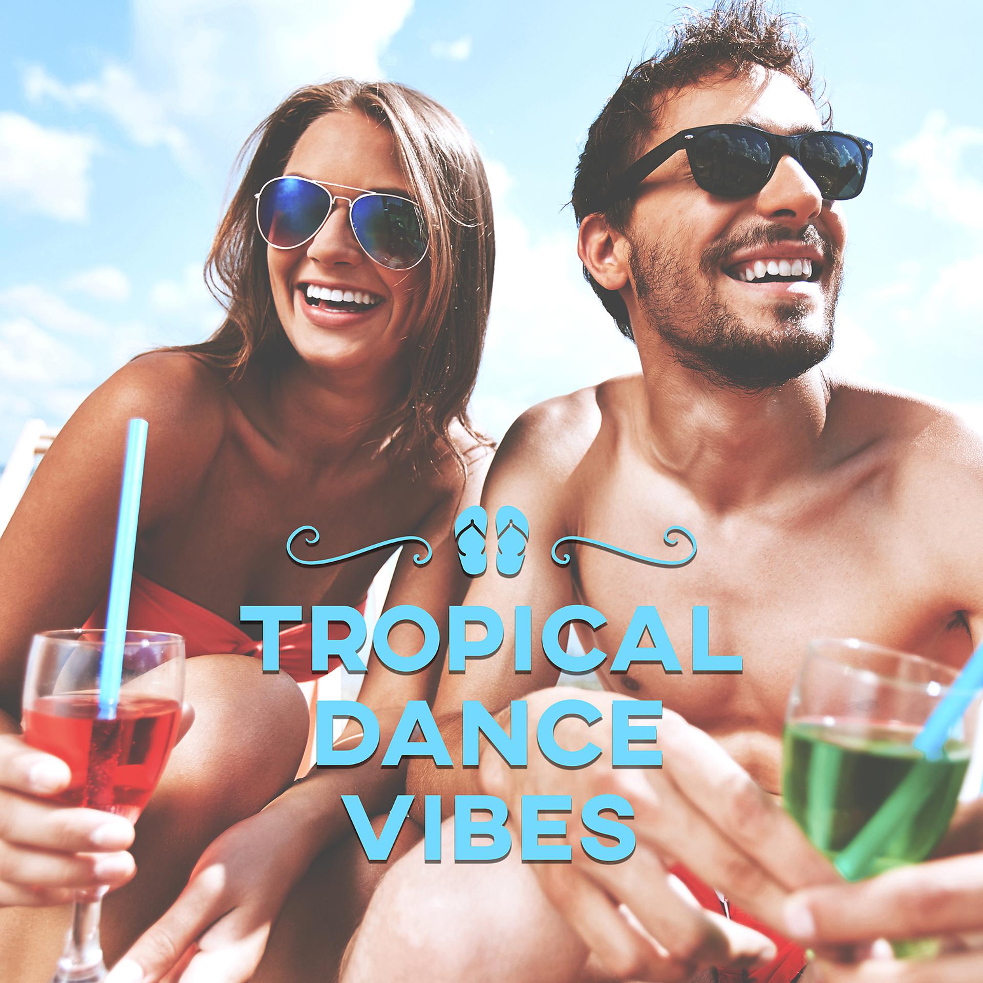 Постер альбома Tropical Dance Vibes