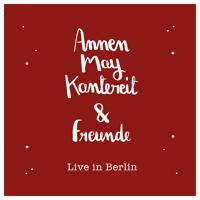Постер альбома AnnenMayKantereit & Freunde
