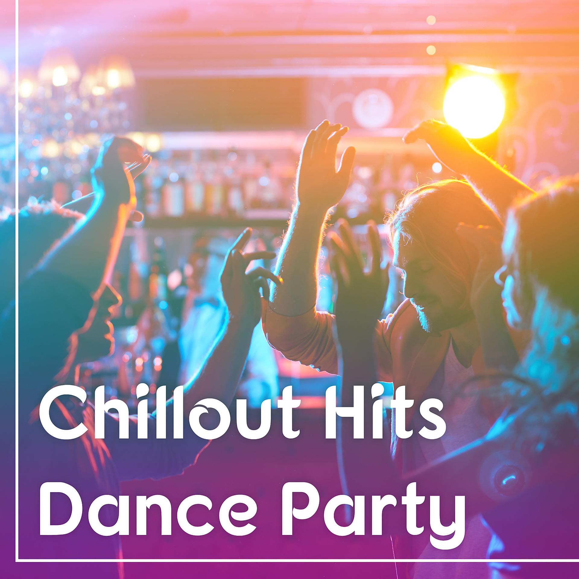 Постер альбома Chillout Hits Dance Party - Chillout Lounge, Electronic Music, Pure Vibes of Chill Out, Relaxation Music