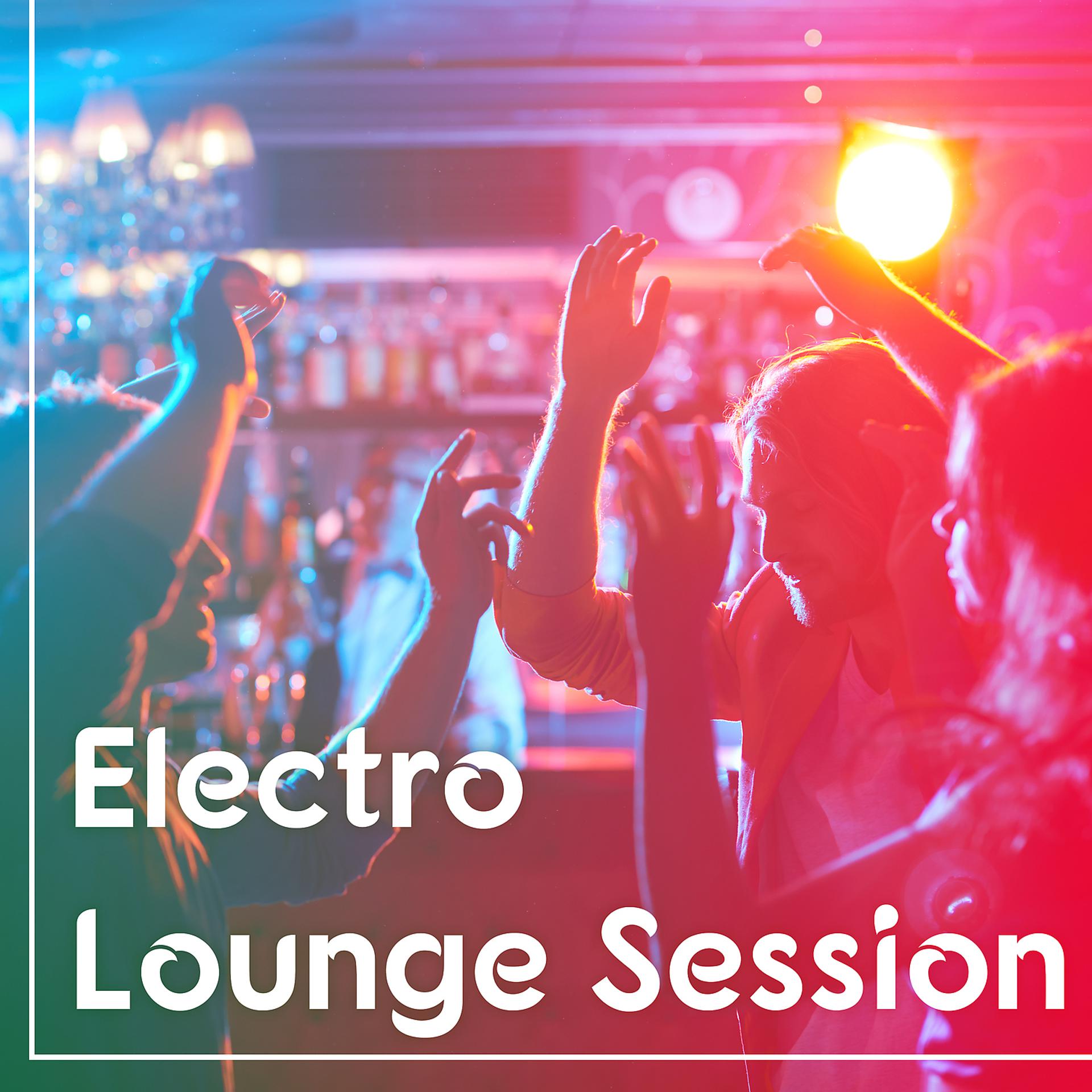 Постер альбома Electro Lounge Session – Deep Chill Out Music, Chillout Lounge, After Party, Happy Chilling, Electronic Trance