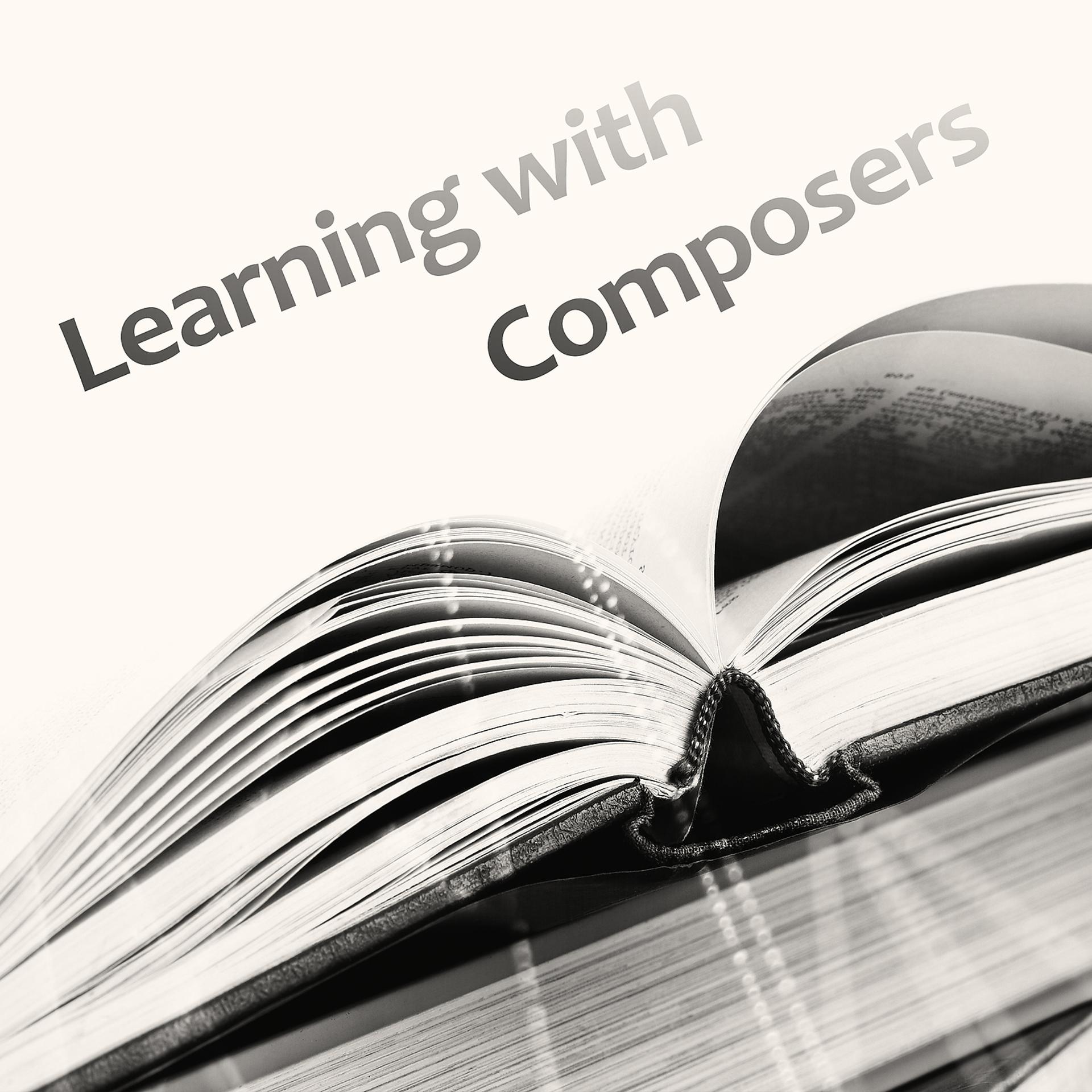 Постер альбома Learning with Composers – Study Music, Concentration Tracks, Mozart, Beethoven, Focus on Task