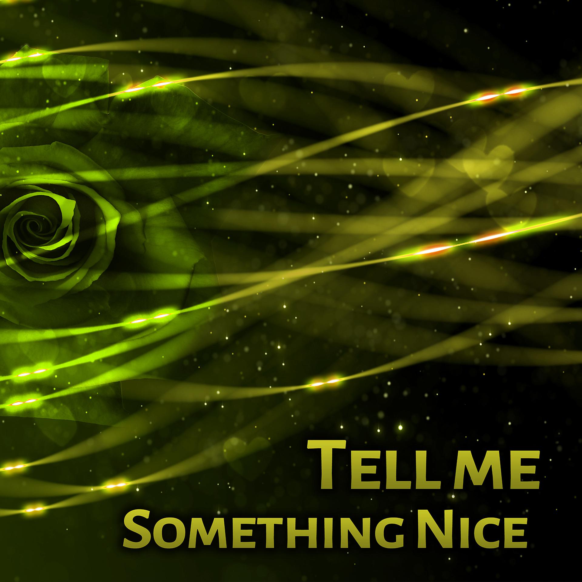 Постер альбома Tell Me Something Nice – Amazing Time, Love the Beloved, Look into Eyes, Important Religion